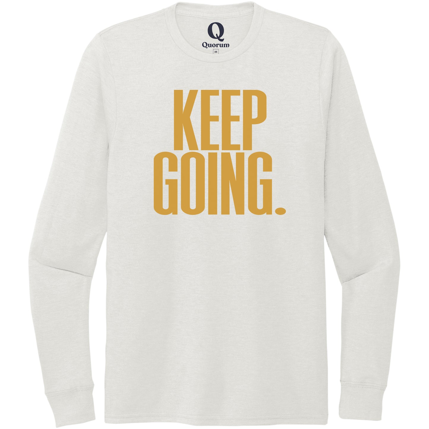 "Keep Going." Quorum Unisex Tri-Blend Long Sleeve front print in Fairly White