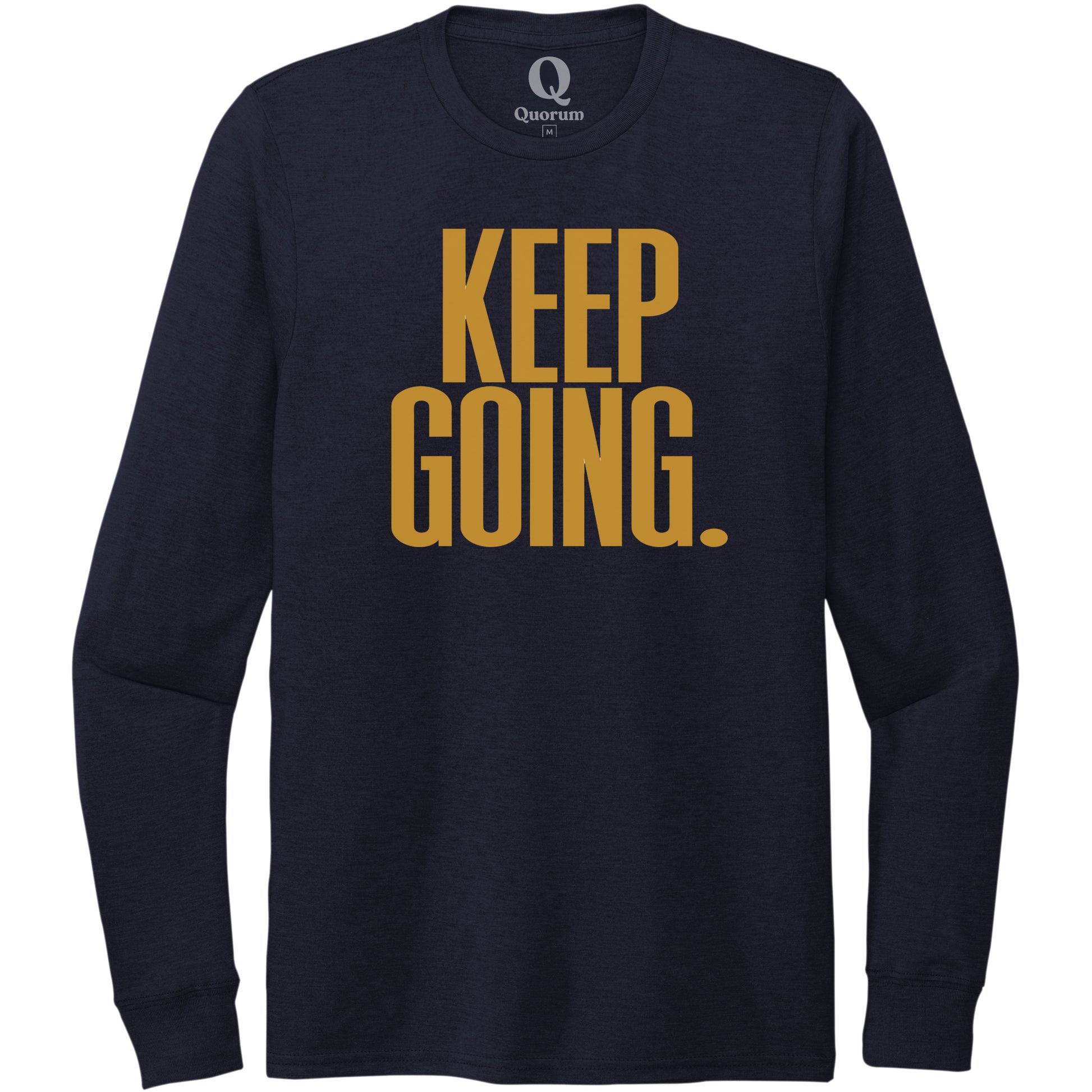 "Keep Going." Quorum Unisex Tri-Blend Long Sleeve front print in Night Sky Navy