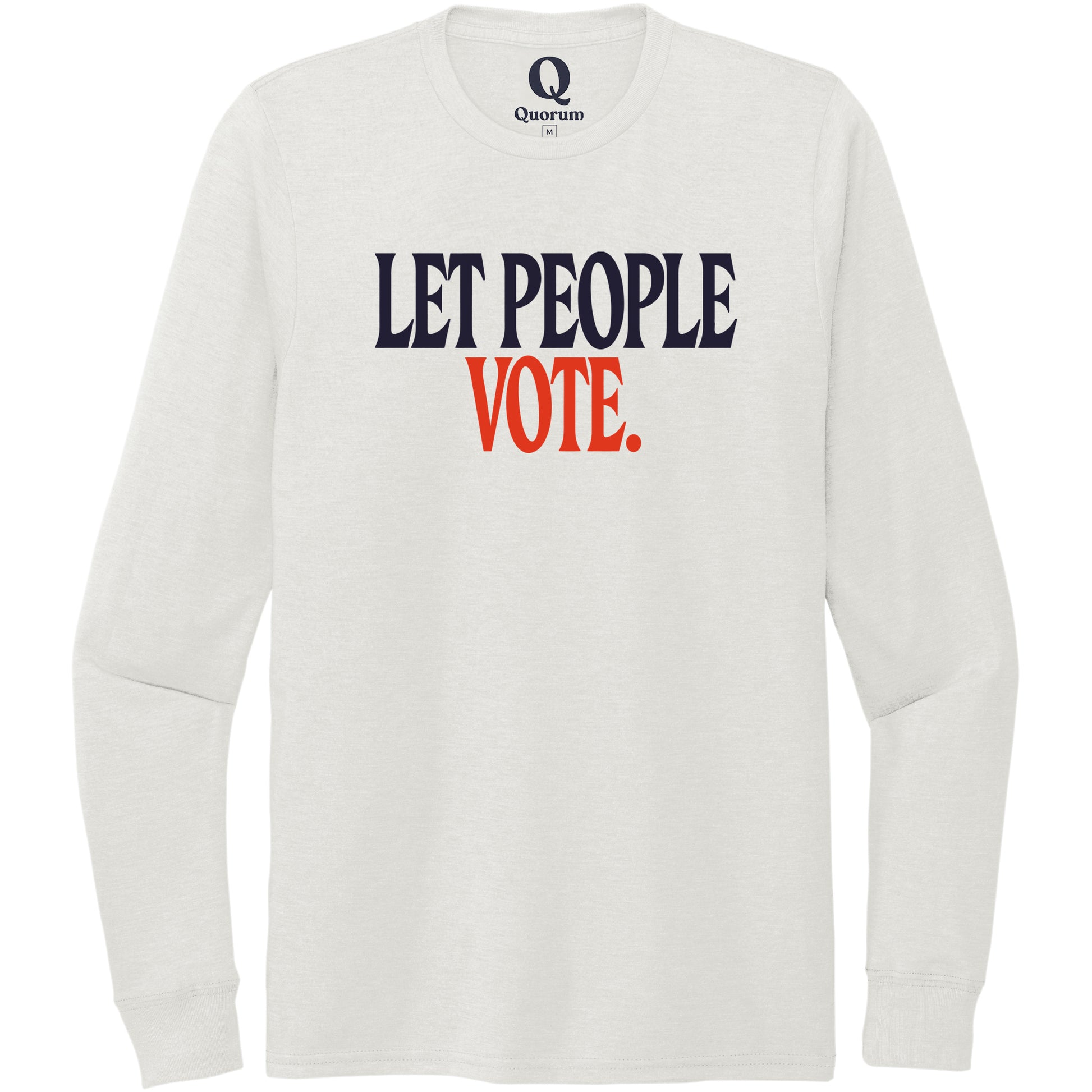 "Let People Vote." Quorum Unisex Tri-Blend Long Sleeve front print in Fairly White