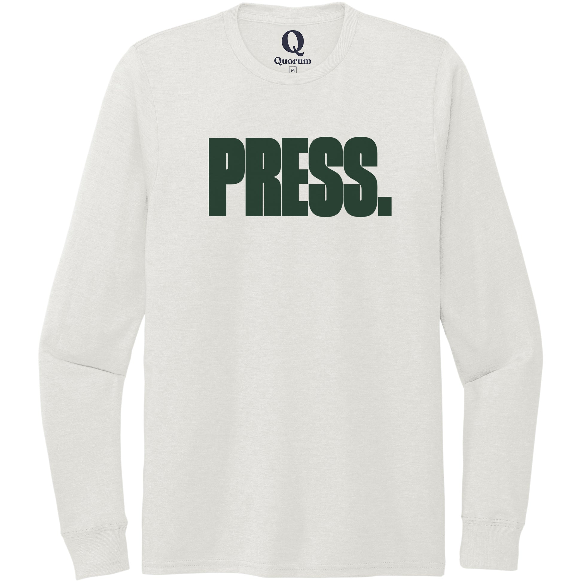 "Press." Quorum Unisex Tri-Blend Long Sleeve front print in Fairly White