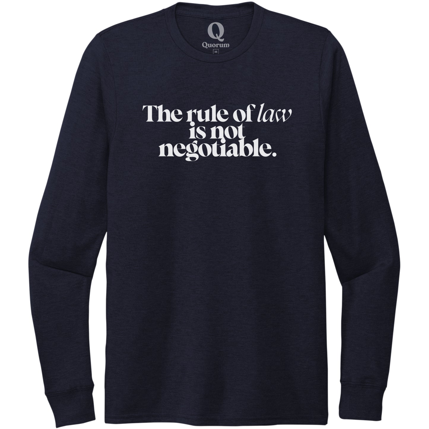 "The rule of law is not negotiable." Quorum Unisex Tri-Blend Long Sleeve editorial print in Night Sky Navy