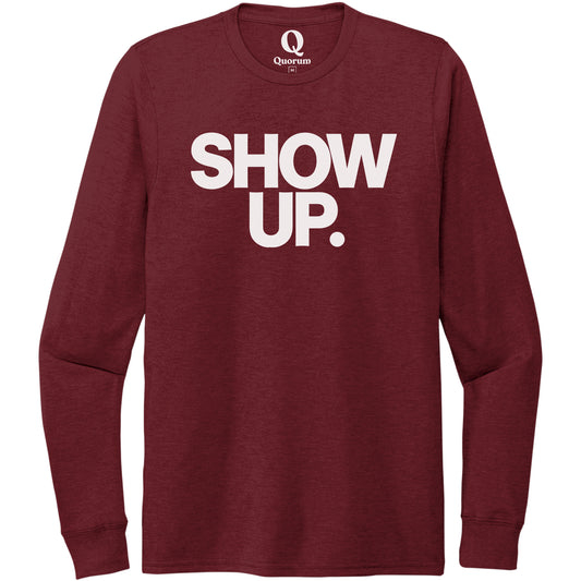 "Show up. Stand up. Suit up." Quorum Unisex Tri-Blend Long Sleeve editorial print in Vino Red