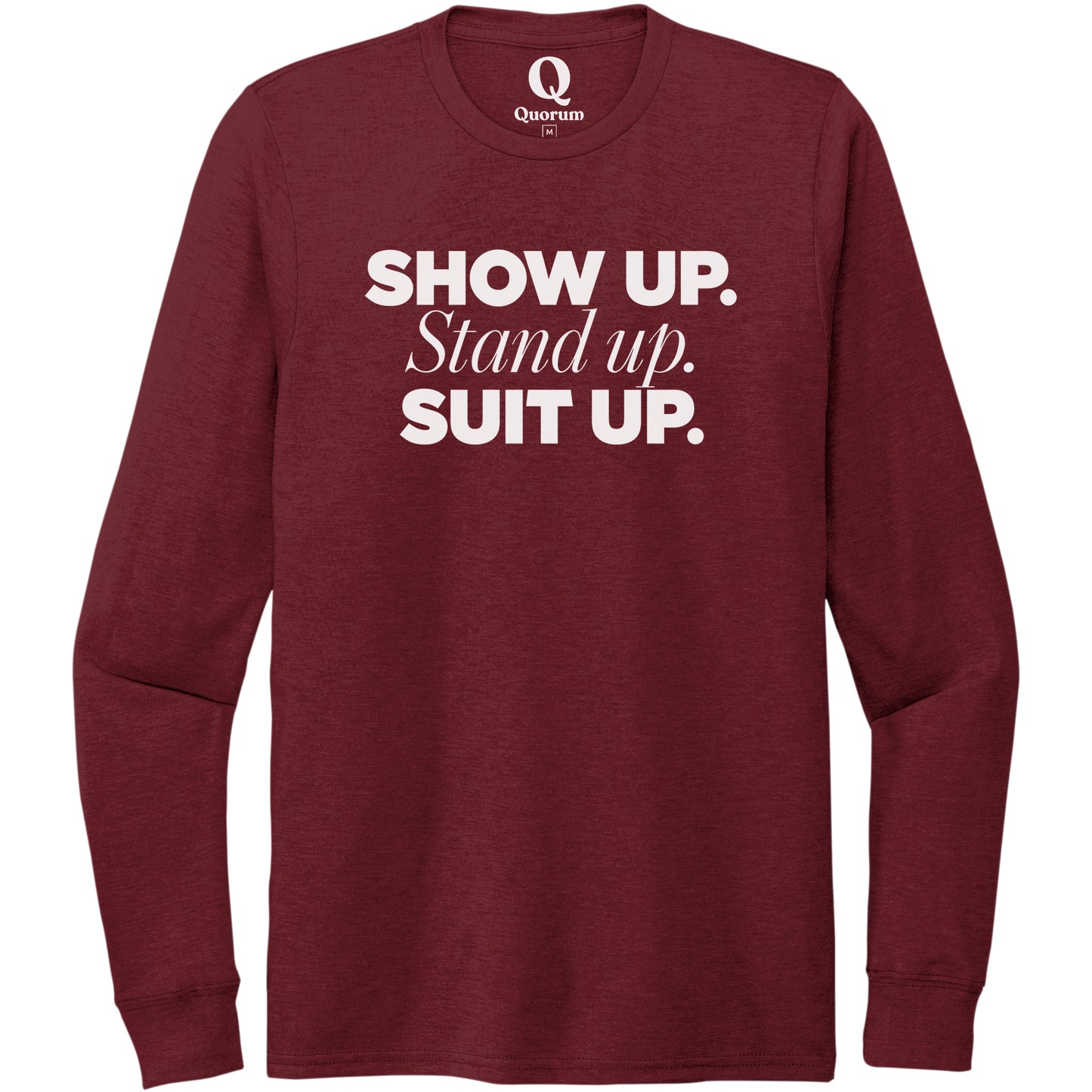 "Show Up." Quorum Unisex Tri-Blend Long Sleeve editorial print in Vino Red