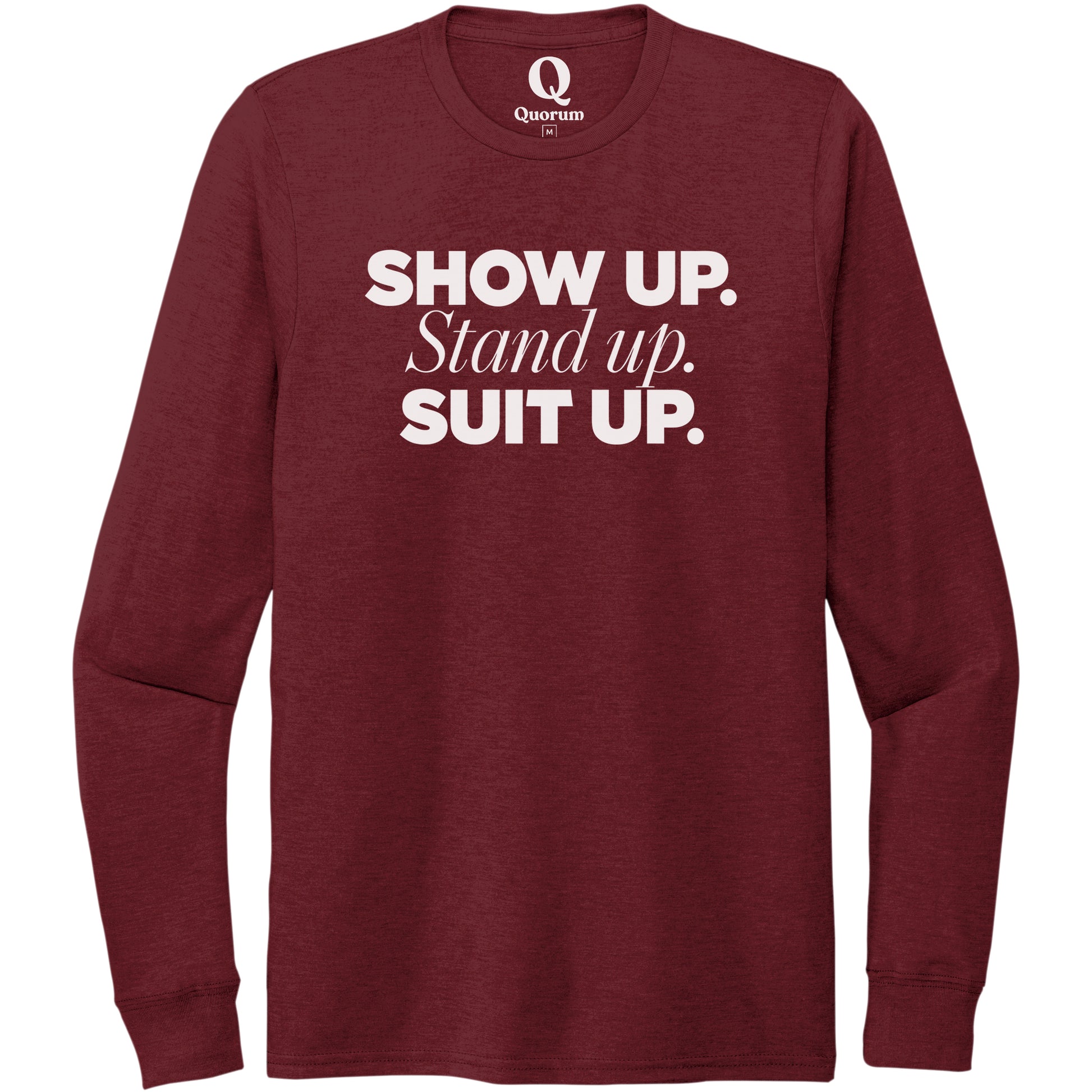 "Show Up." Quorum Unisex Tri-Blend Long Sleeve editorial print in Vino Red