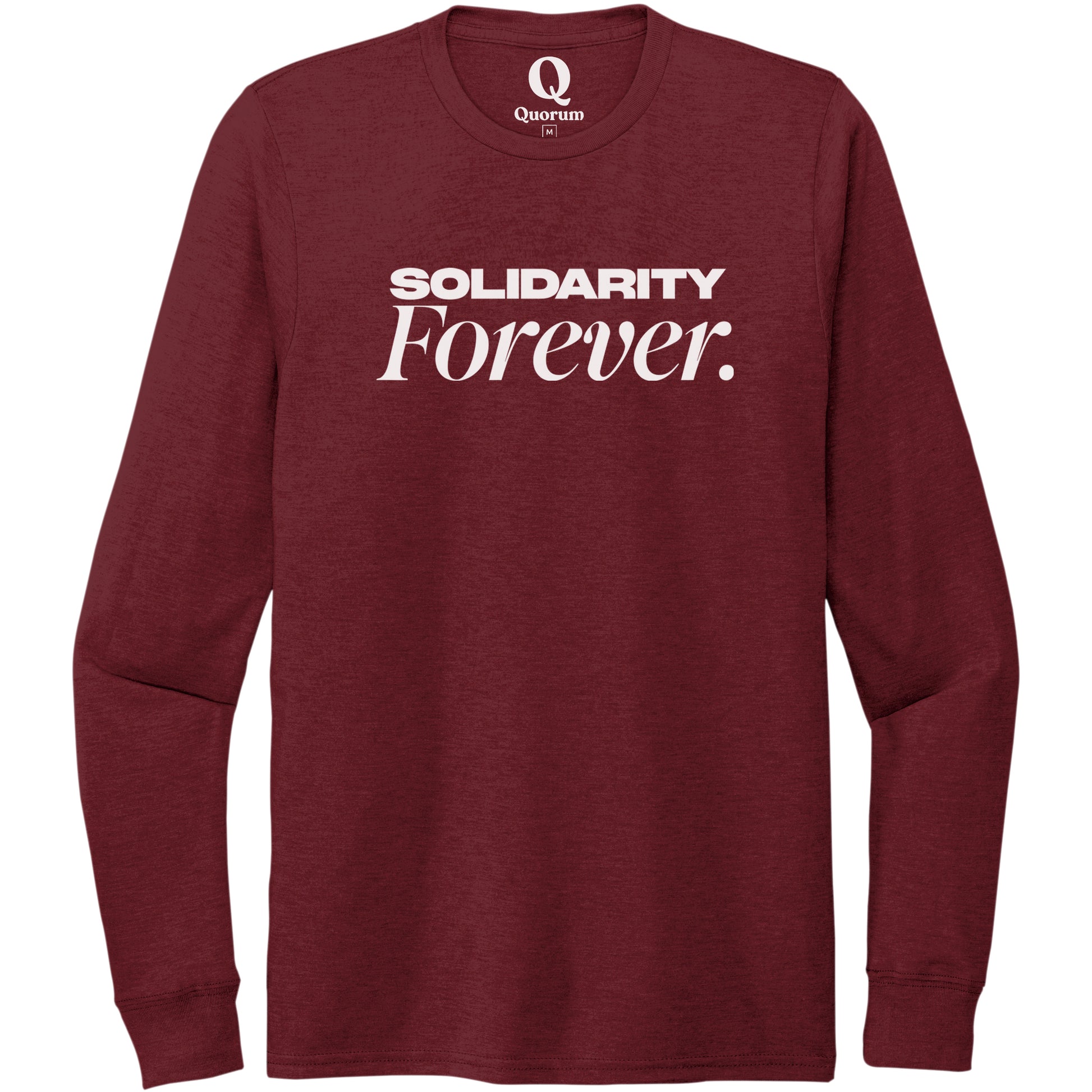 "Solidarity Forever." Quorum Unisex Tri-Blend Long Sleeve editorial print in Vino Red