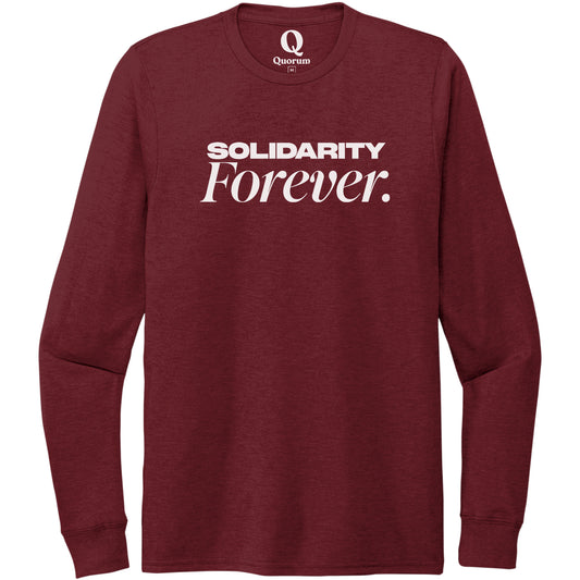 "Solidarity Forever." Quorum Unisex Tri-Blend Long Sleeve editorial print in Vino Red
