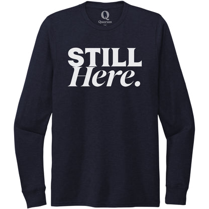 "Still Here." Quorum Unisex Tri-Blend Long Sleeve editorial print in Night Sky Navy