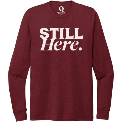 "Still Here." Quorum Unisex Tri-Blend Long Sleeve editorial print in Vino Red