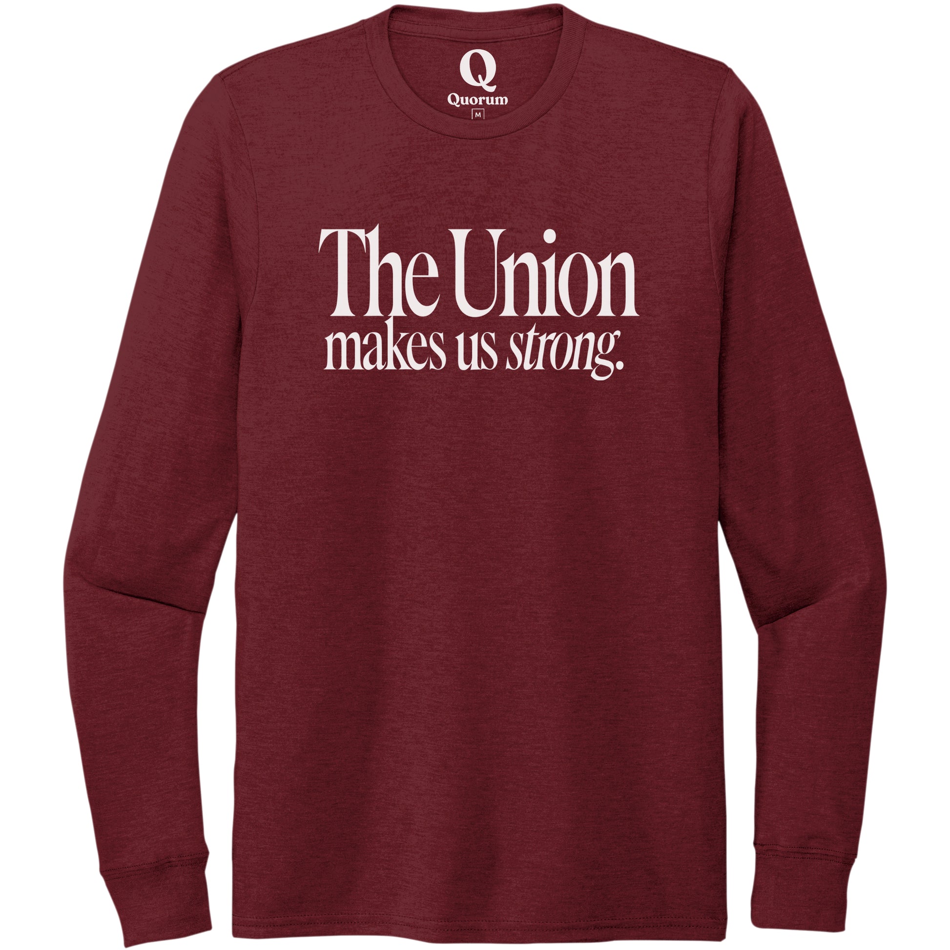 "The Union makes us strong." Quorum Unisex Tri-Blend Long Sleeve editorial print in Vino Red
