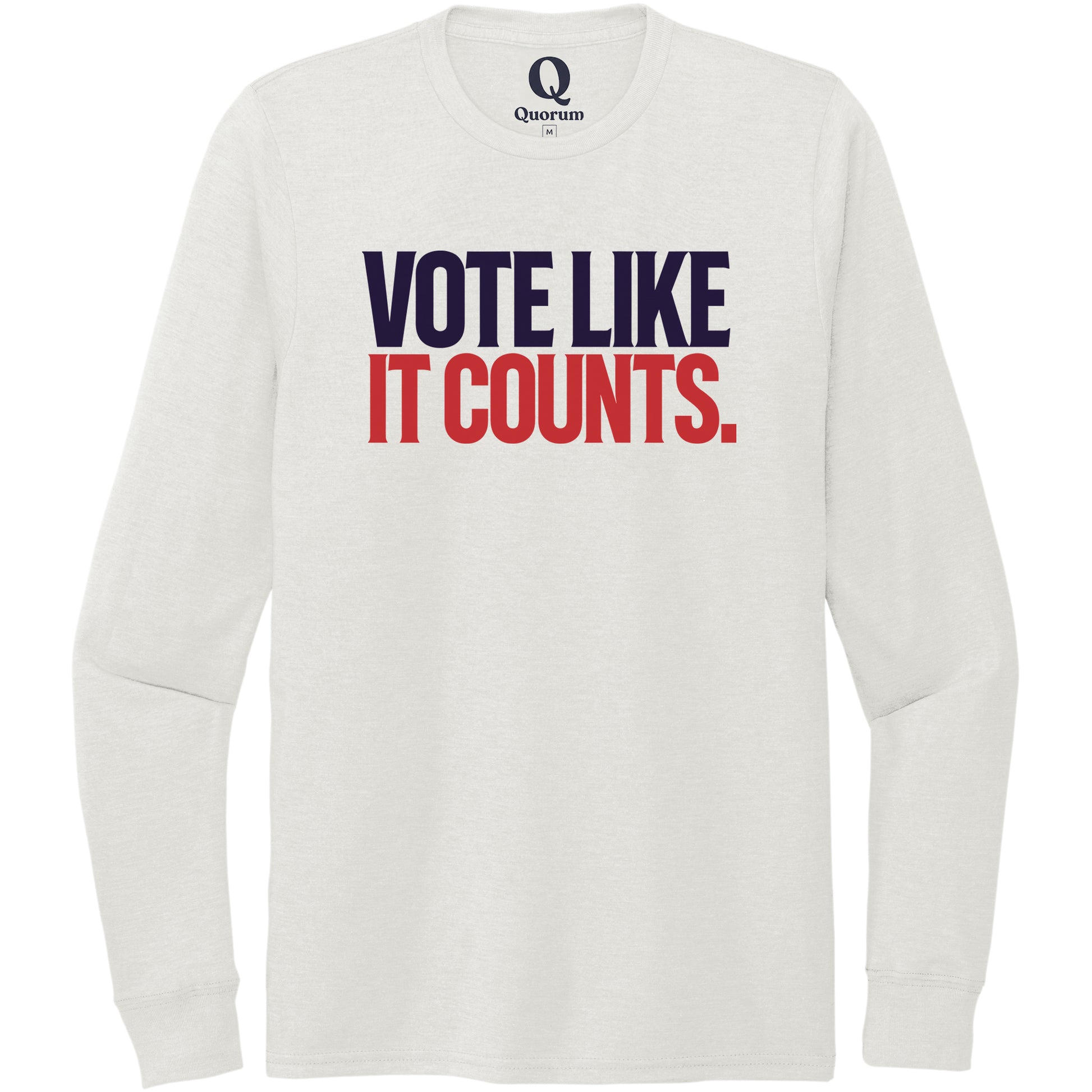 "Vote like it counts." Quorum Unisex Tri-Blend Long Sleeve front print in Fairly White