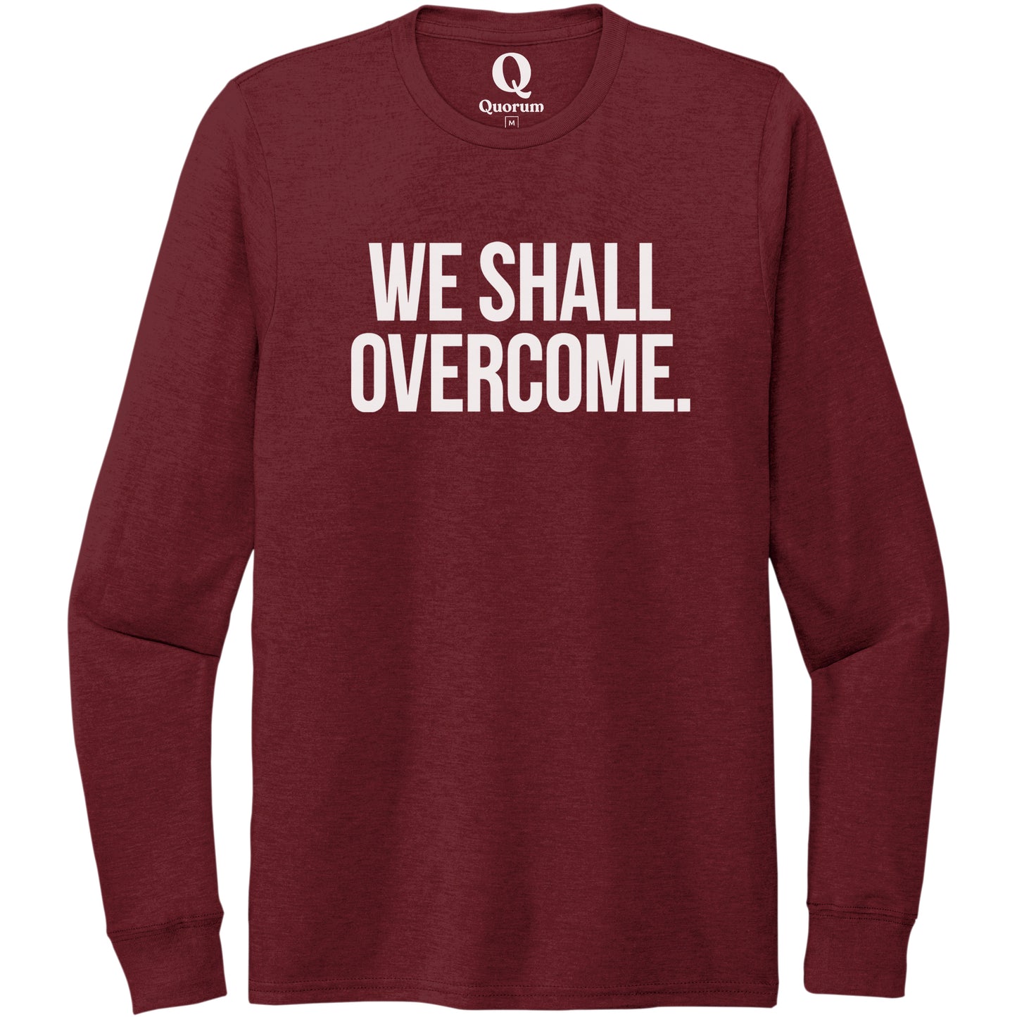 "We shall overcome." Quorum Unisex Tri-Blend Long Sleeve editorial print in Vino Red