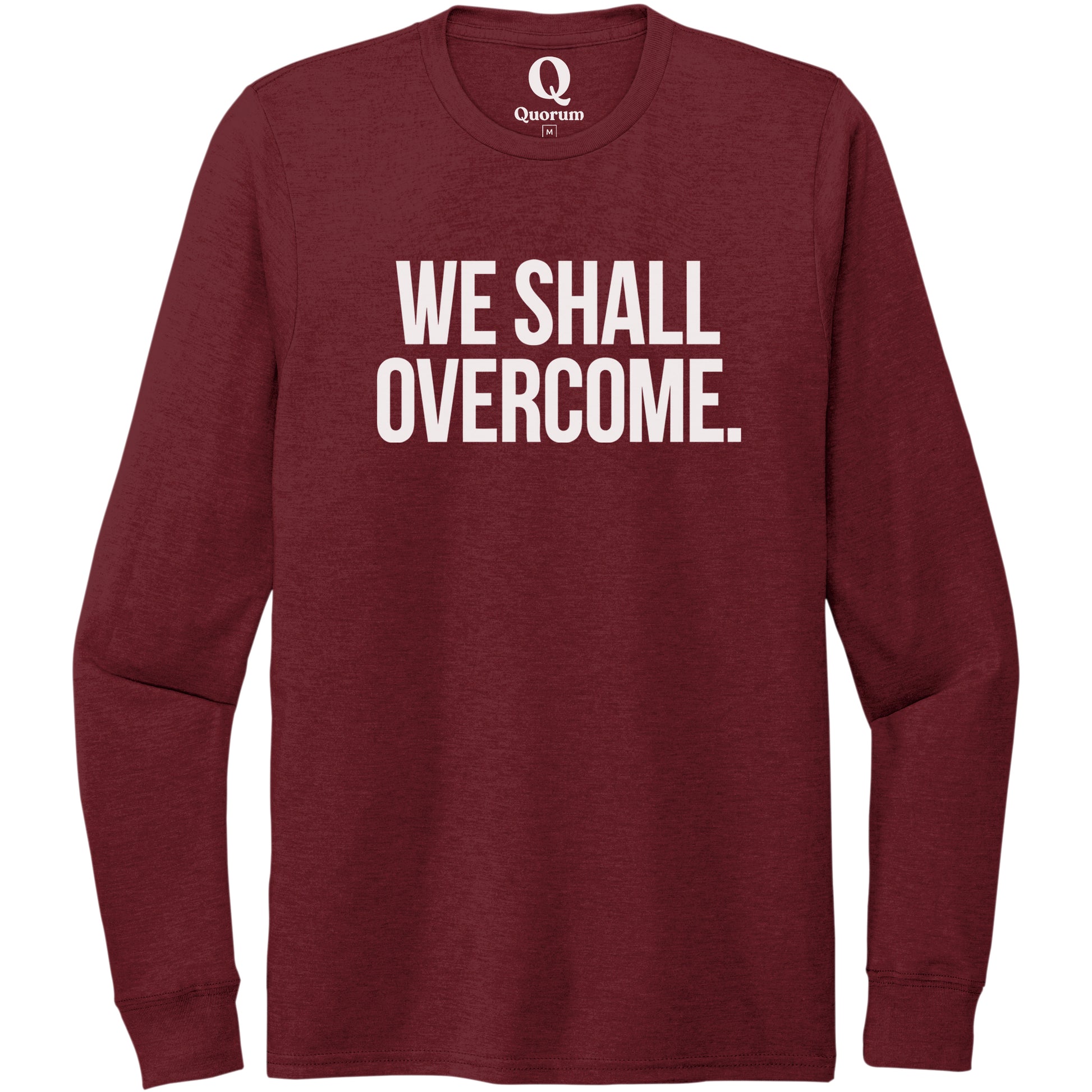 "We shall overcome." Quorum Unisex Tri-Blend Long Sleeve editorial print in Vino Red