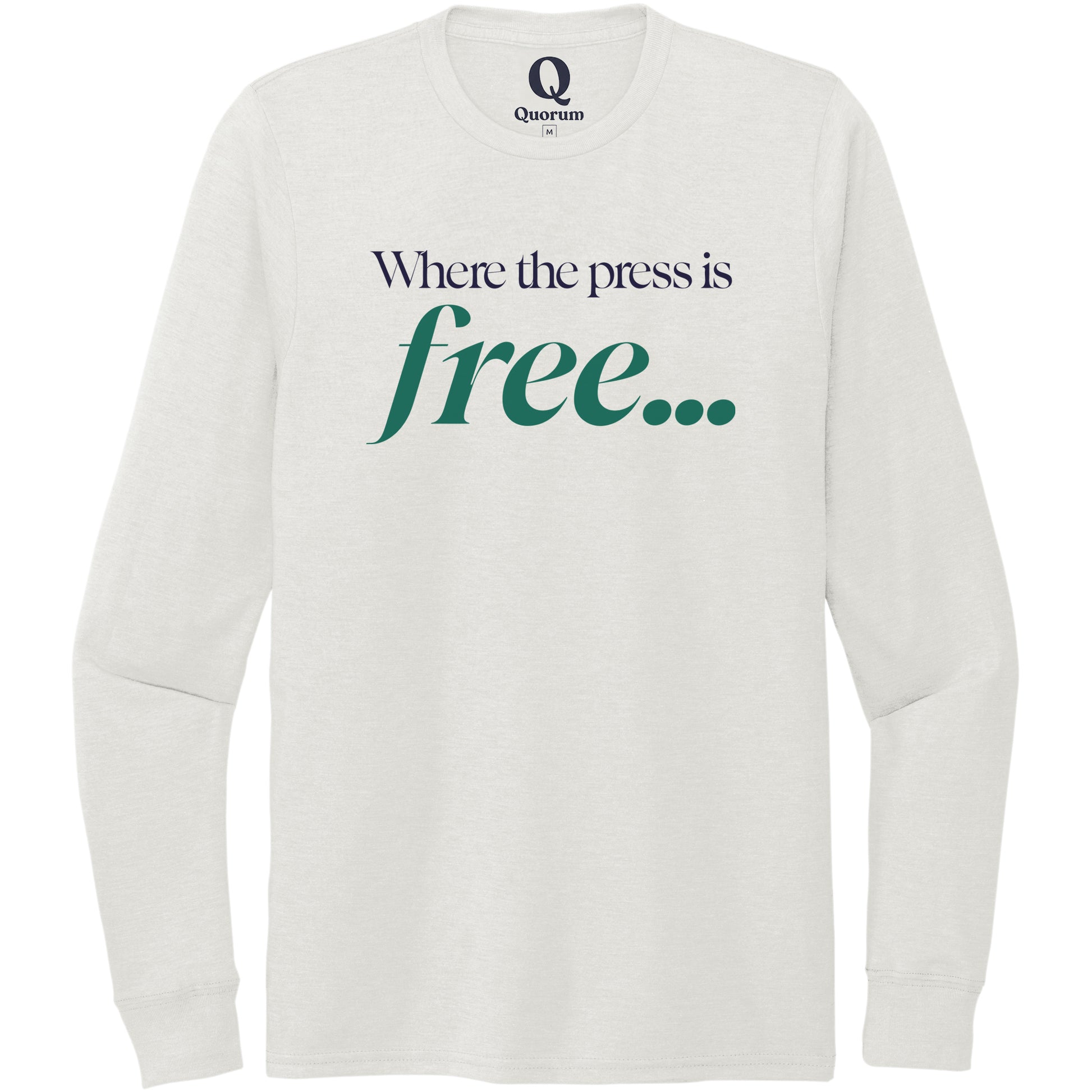 "Where the press is free." Quorum Unisex Tri-Blend Long Sleeve front print in Fairly White