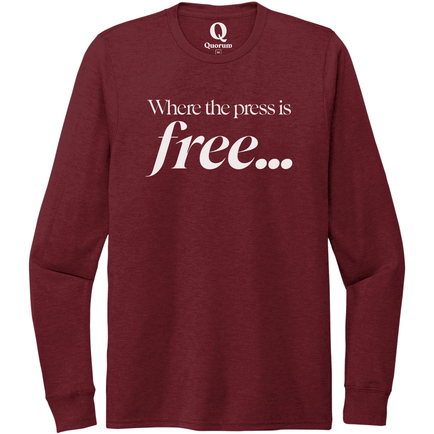 "Where the press is free." Quorum Unisex Tri-Blend Long Sleeve editorial print in Vino Red