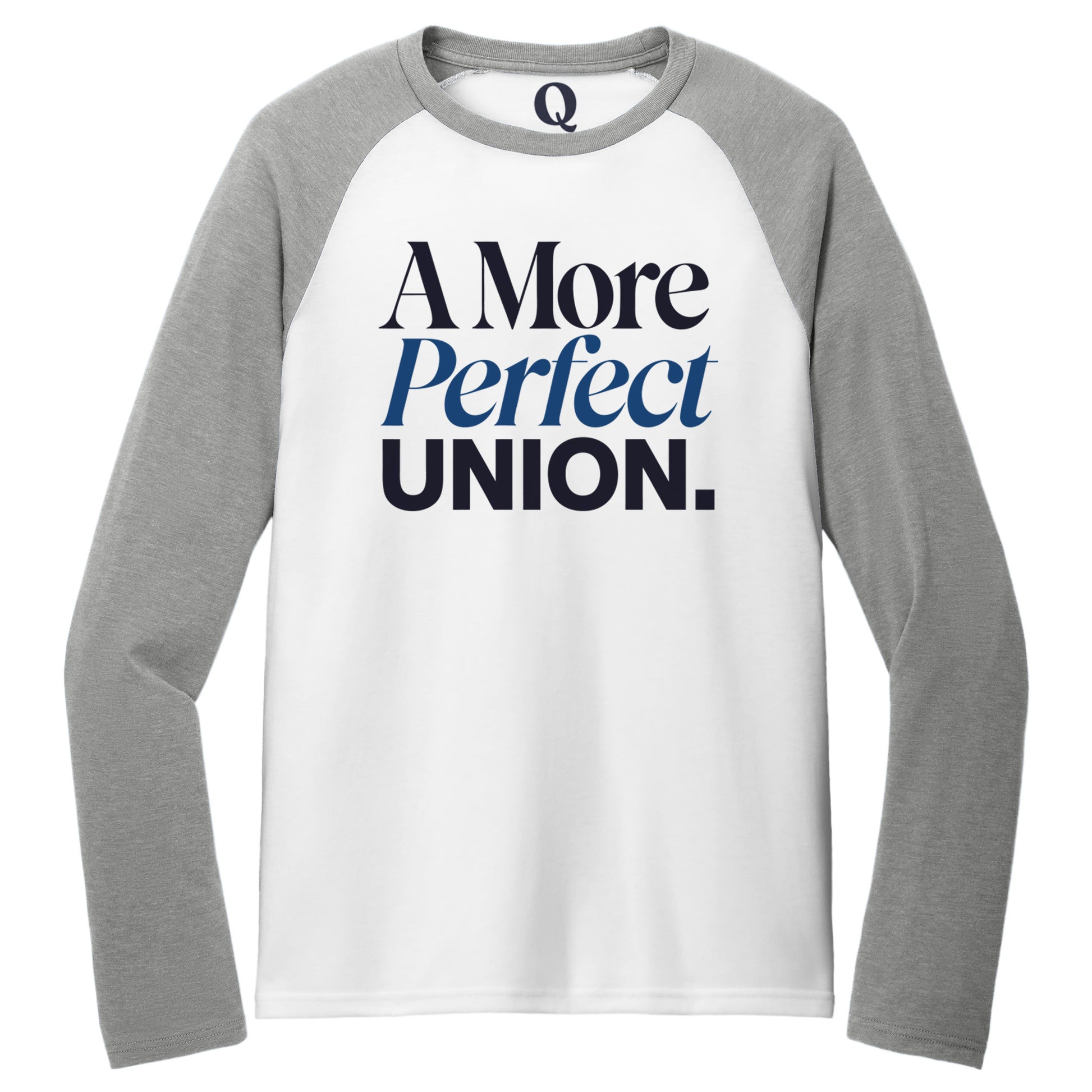 "A More Perfect Union." Quorum Tri-Blend Colorblock Raglan front print in Aluminum Grey / Bright White