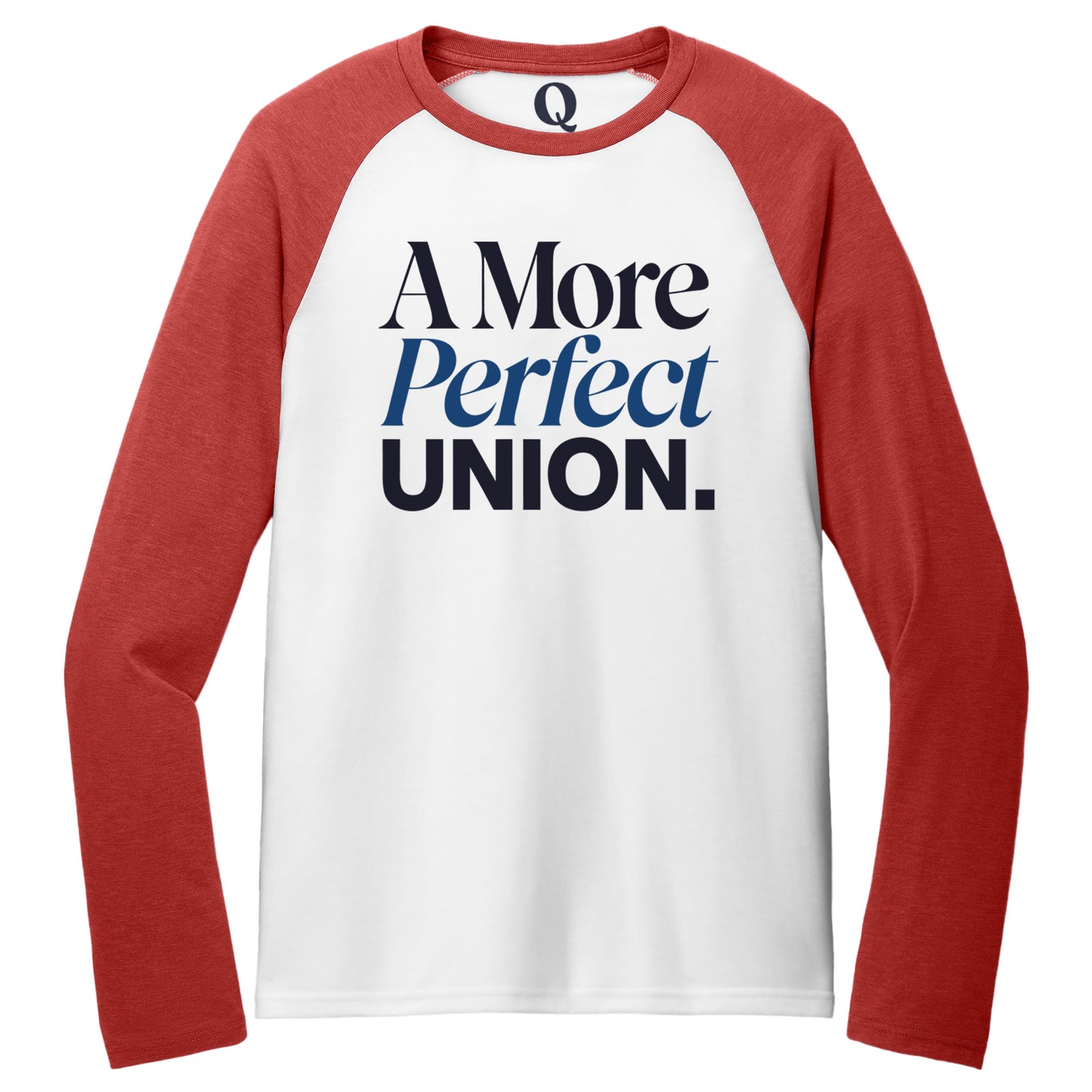 "A More Perfect Union." Quorum Tri-Blend Colorblock Raglan front print in Rise Up Red / Bright White