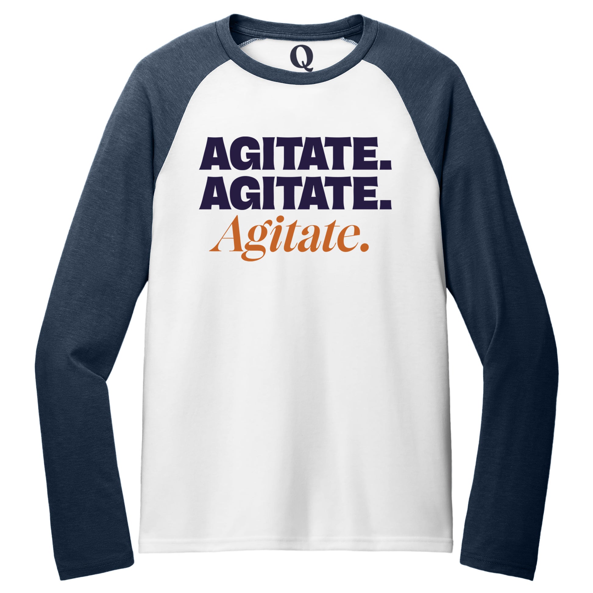 "Agitate. Agitate. Agitate." Quorum Tri-Blend Colorblock Raglan front print in Rebel Blue / Bright White
