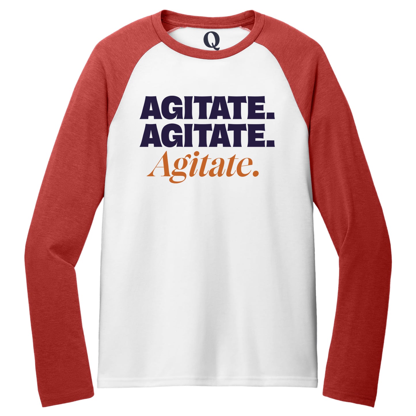 "Agitate. Agitate. Agitate." Quorum Tri-Blend Colorblock Raglan front print in Rise Up Red / Bright White