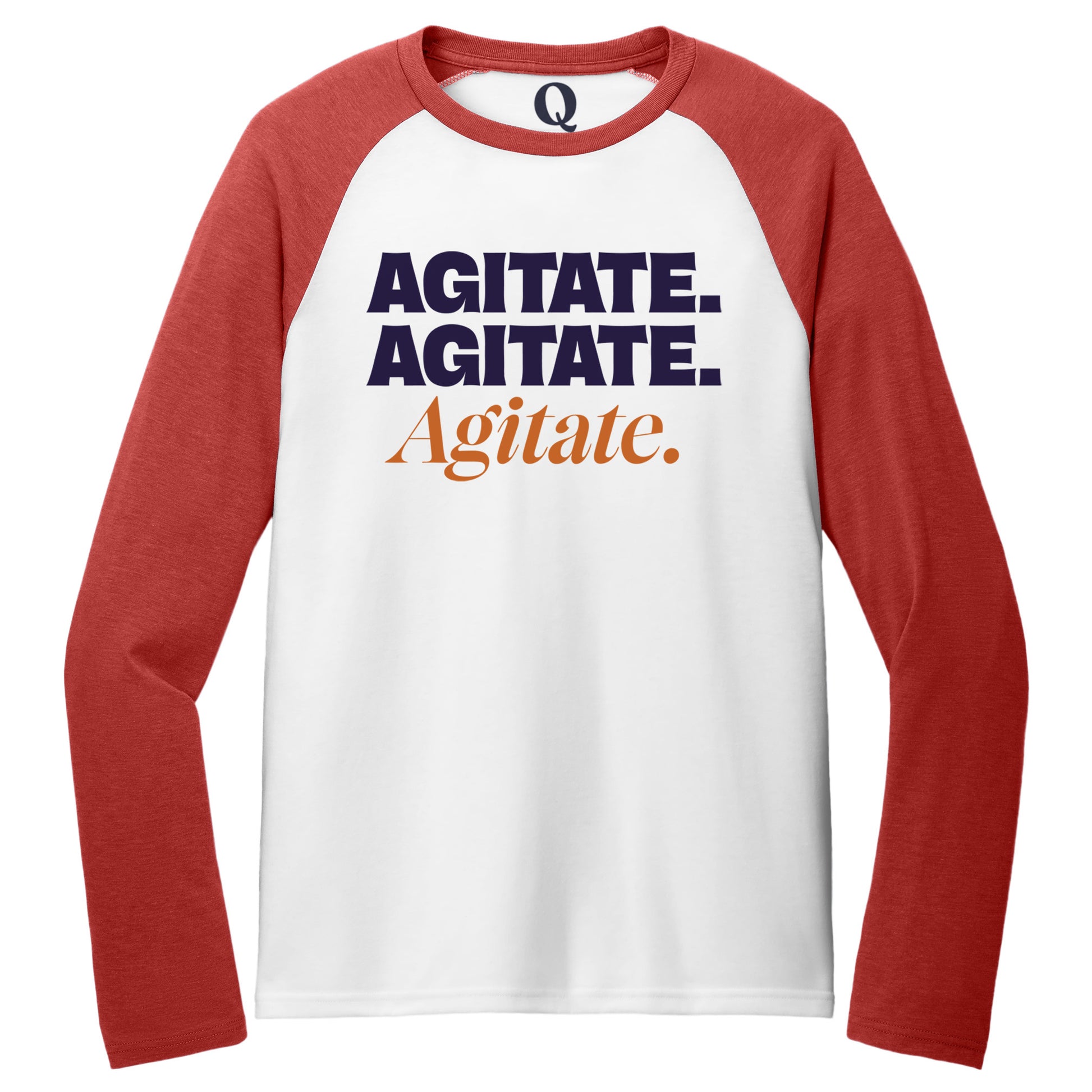 "Agitate. Agitate. Agitate." Quorum Tri-Blend Colorblock Raglan front print in Rise Up Red / Bright White
