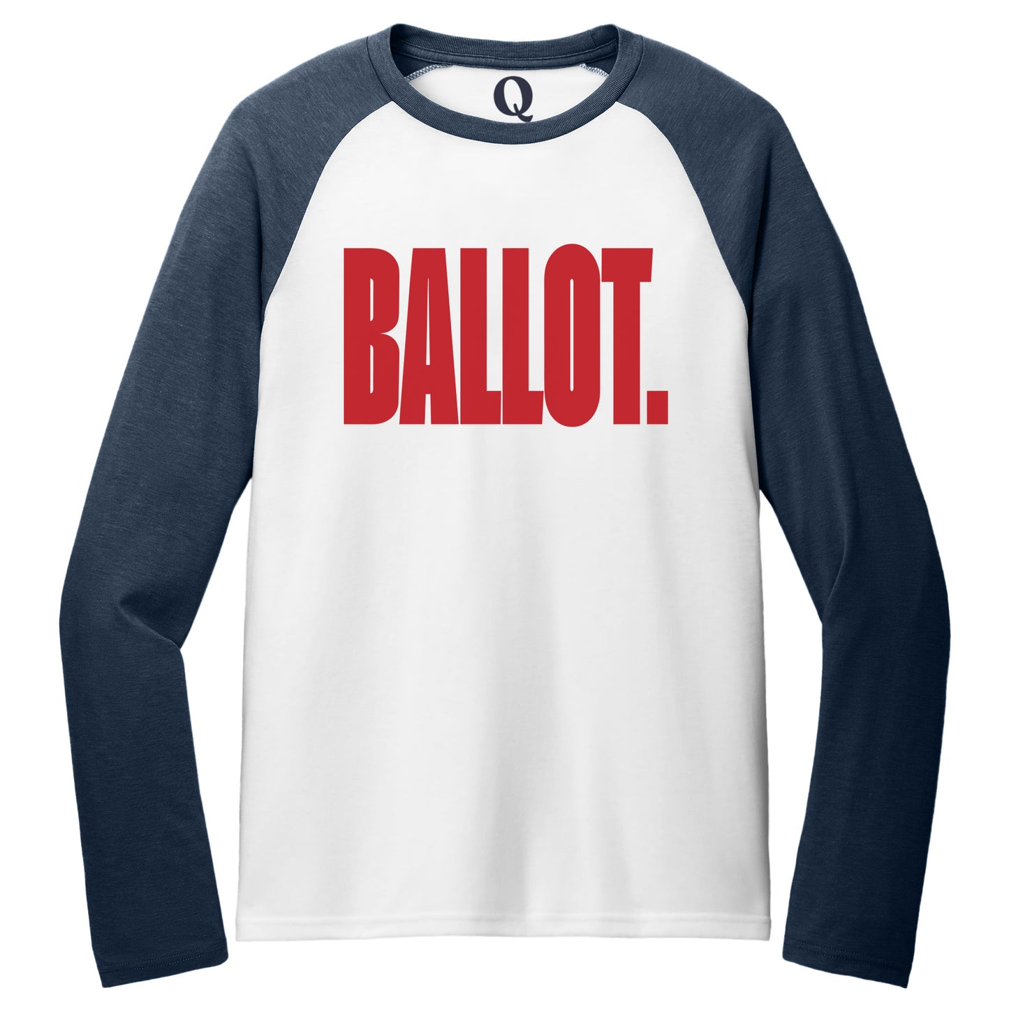 "Ballot." Quorum Tri-Blend Colorblock Raglan front print in Rebel Blue / Bright White