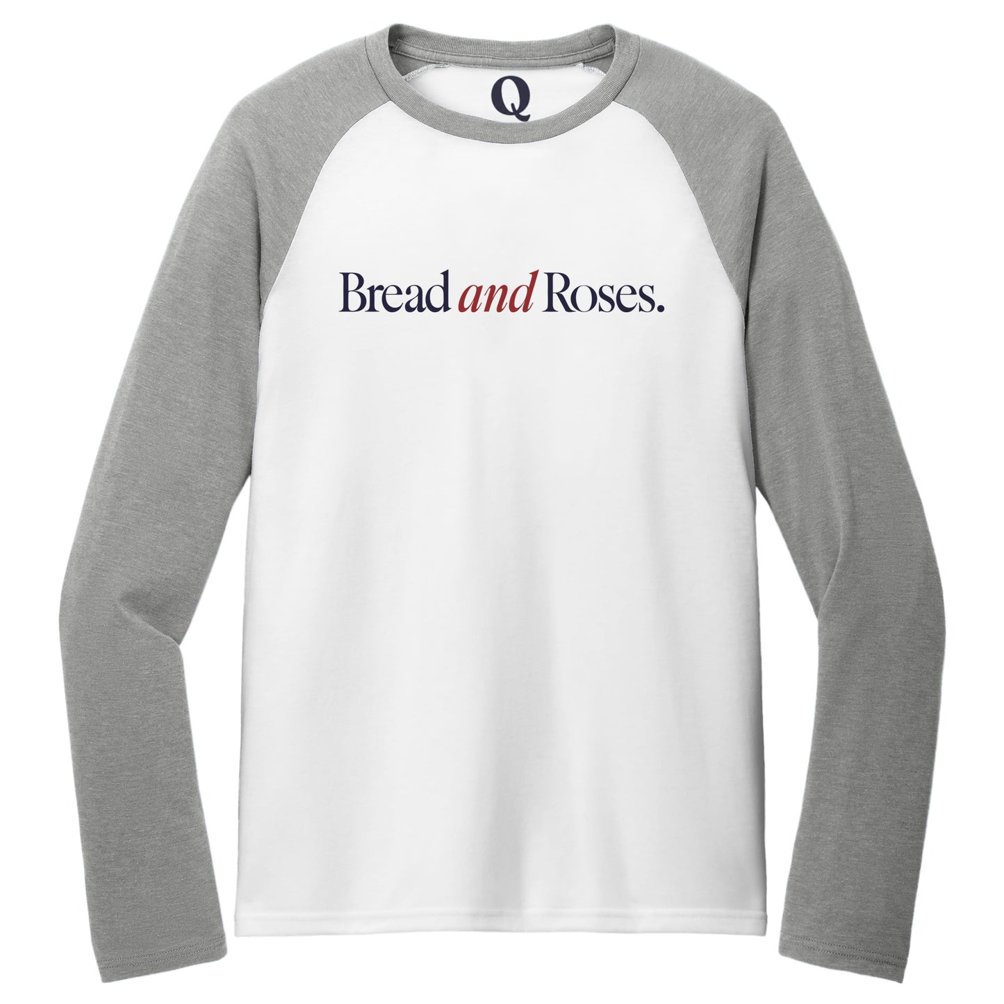 "Bread and Roses." Quorum Tri-Blend Colorblock Raglan front print in Aluminum Grey / Bright White