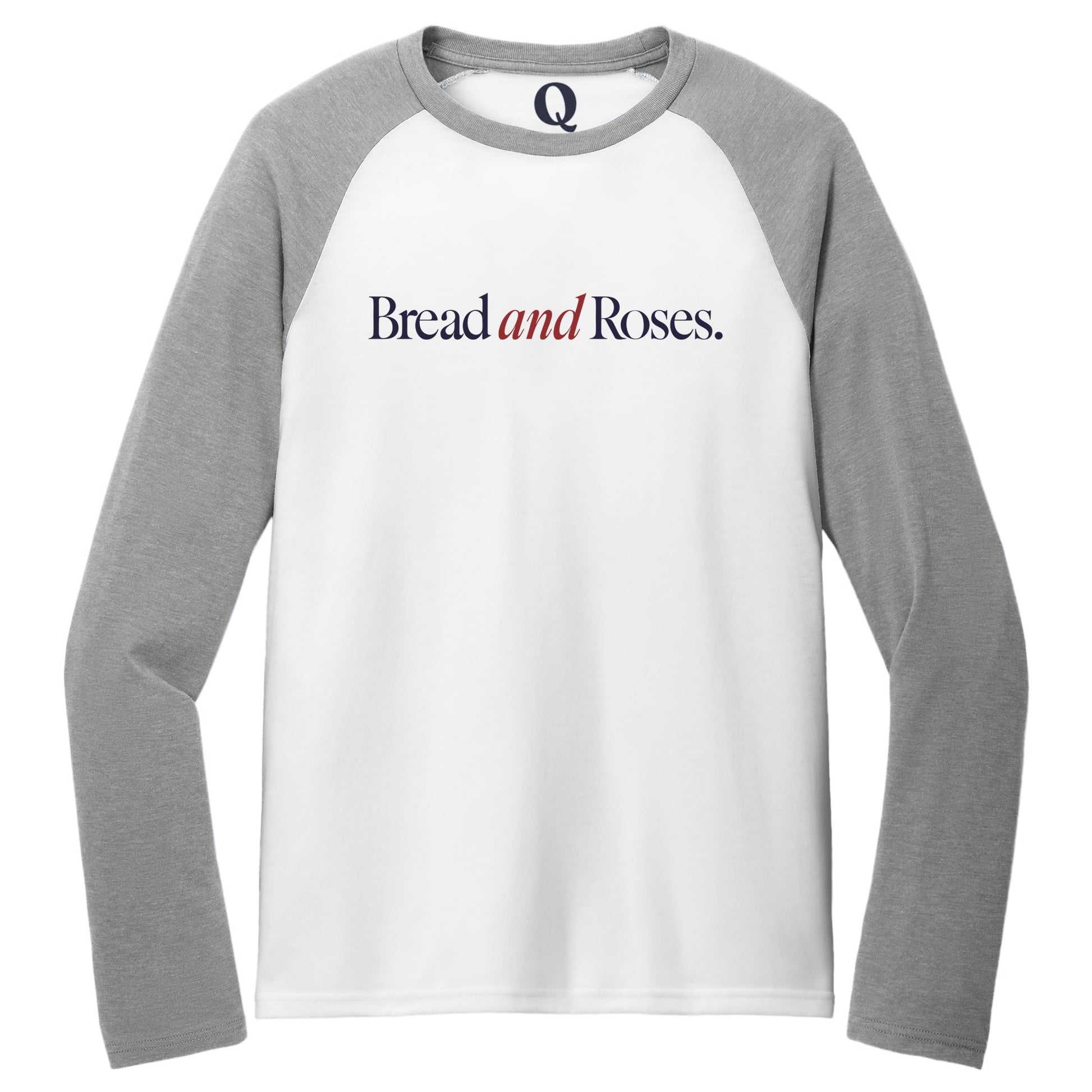 "Bread and Roses." Quorum Tri-Blend Colorblock Raglan front print in Aluminum Grey / Bright White