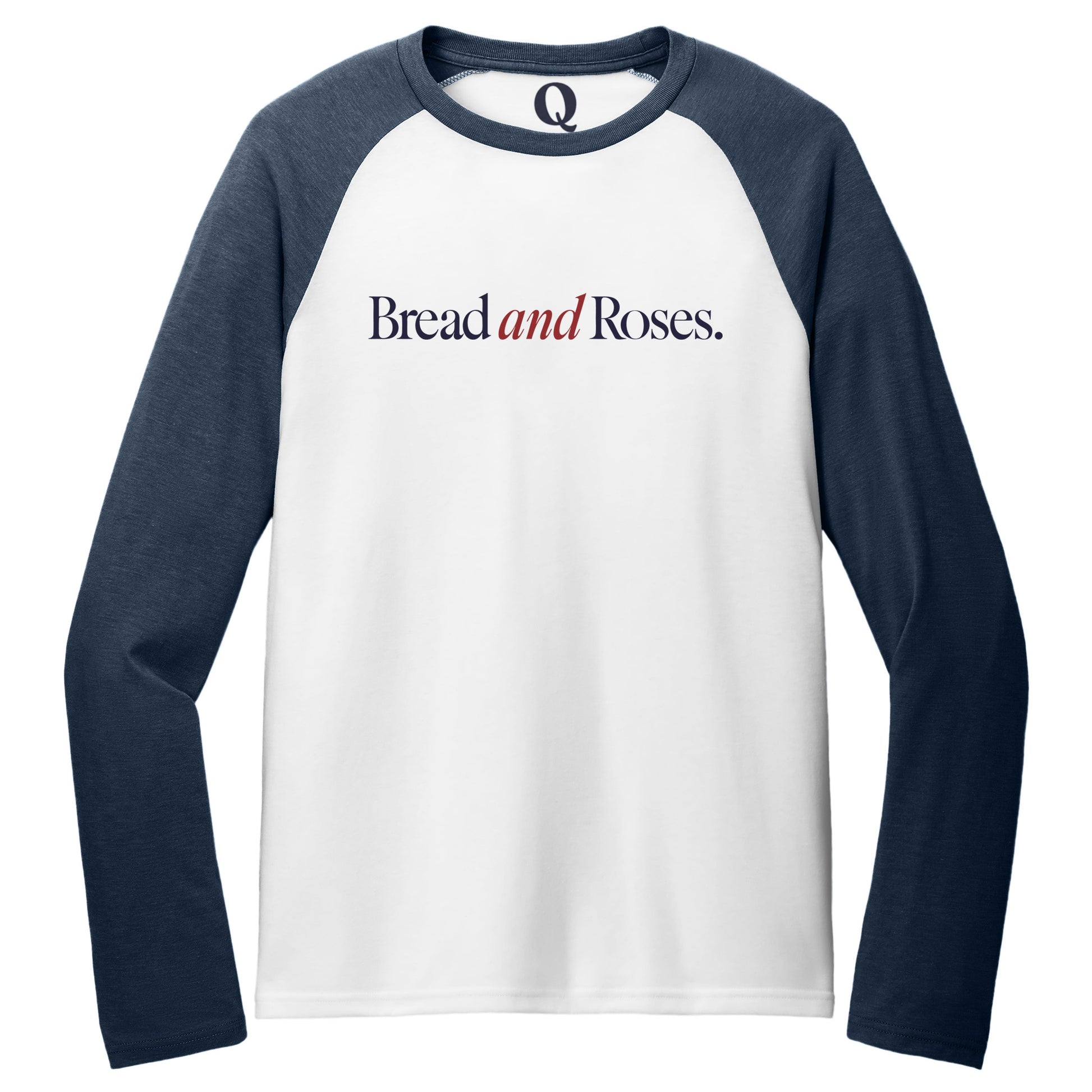"Bread and Roses." Quorum Tri-Blend Colorblock Raglan front print in Rebel Blue / Bright White