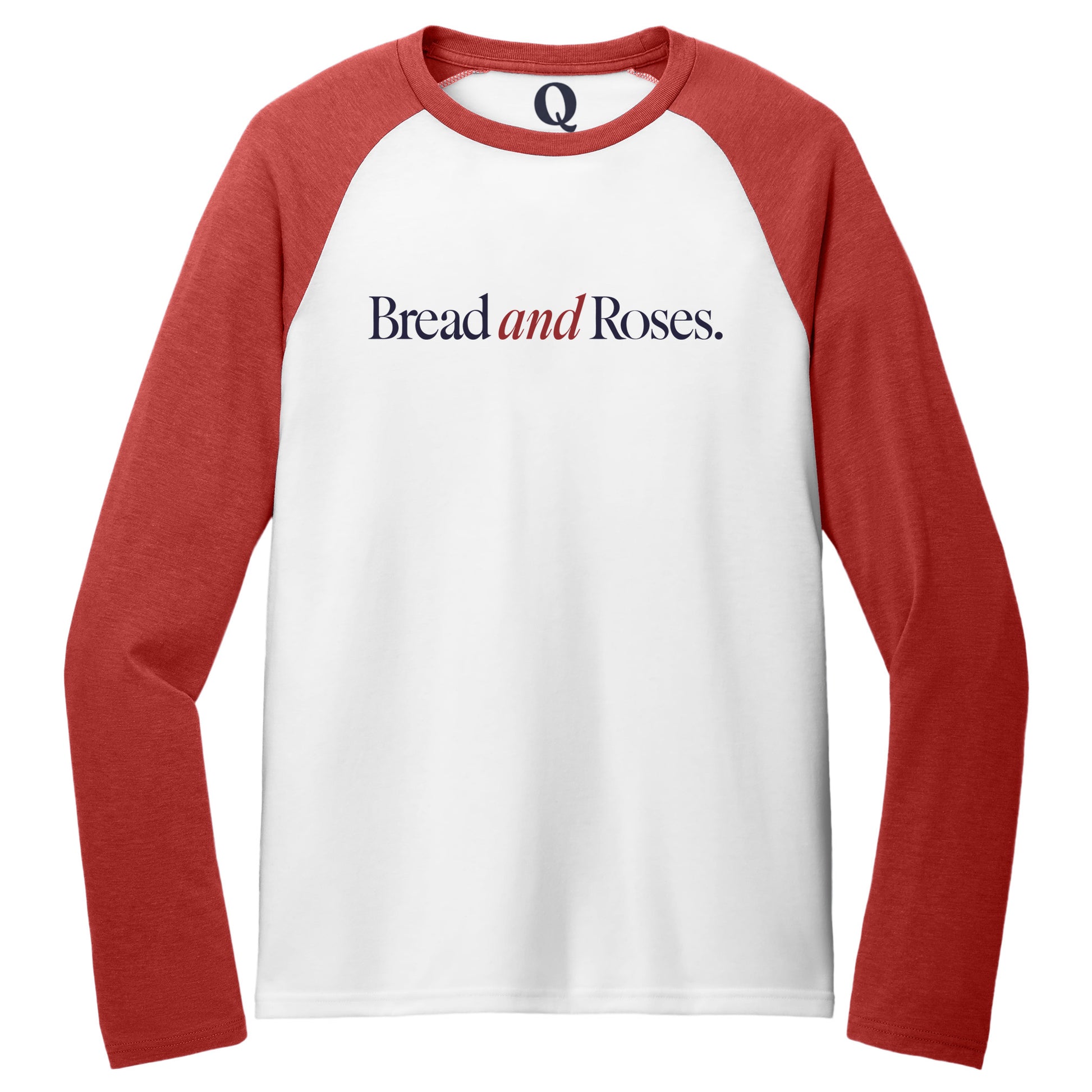 "Bread and Roses." Quorum Tri-Blend Colorblock Raglan front print in Rise Up Red / Bright White