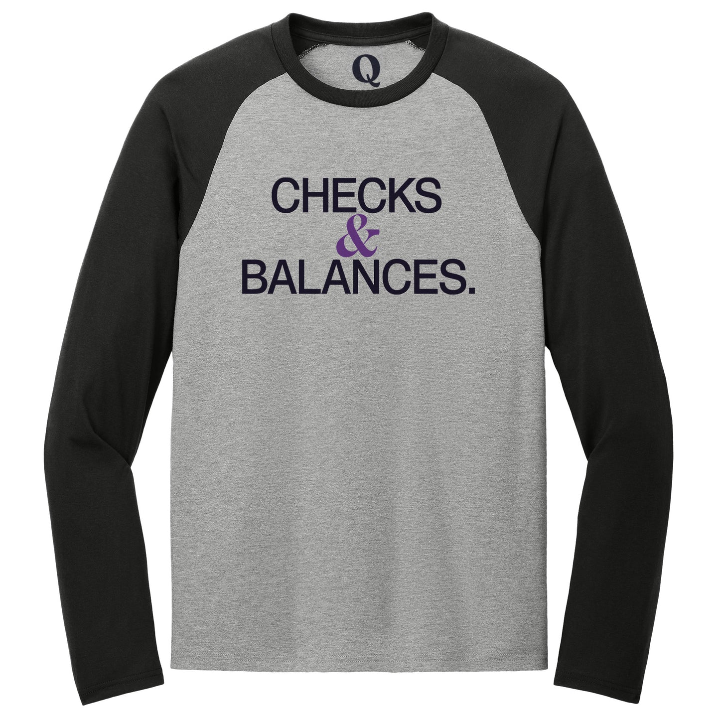 "Checks & Balances." Quorum Tri-Blend Colorblock Raglan front print in Deep Black / Aluminum Grey