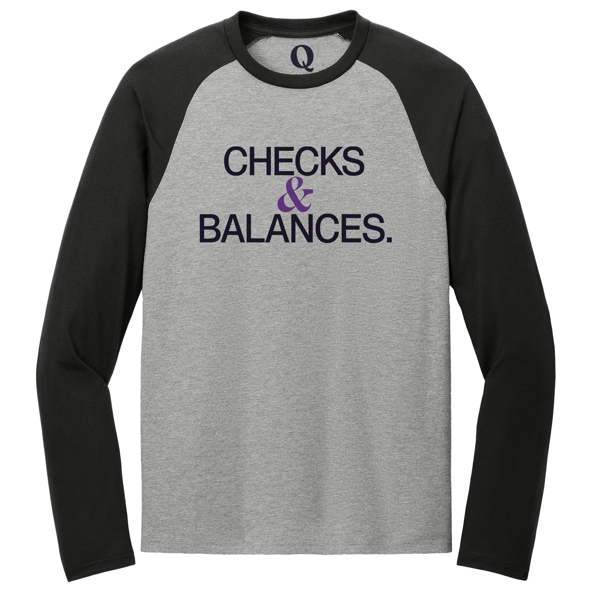 "Checks & Balances." Quorum Tri-Blend Colorblock Raglan front print in Deep Black / Aluminum Grey