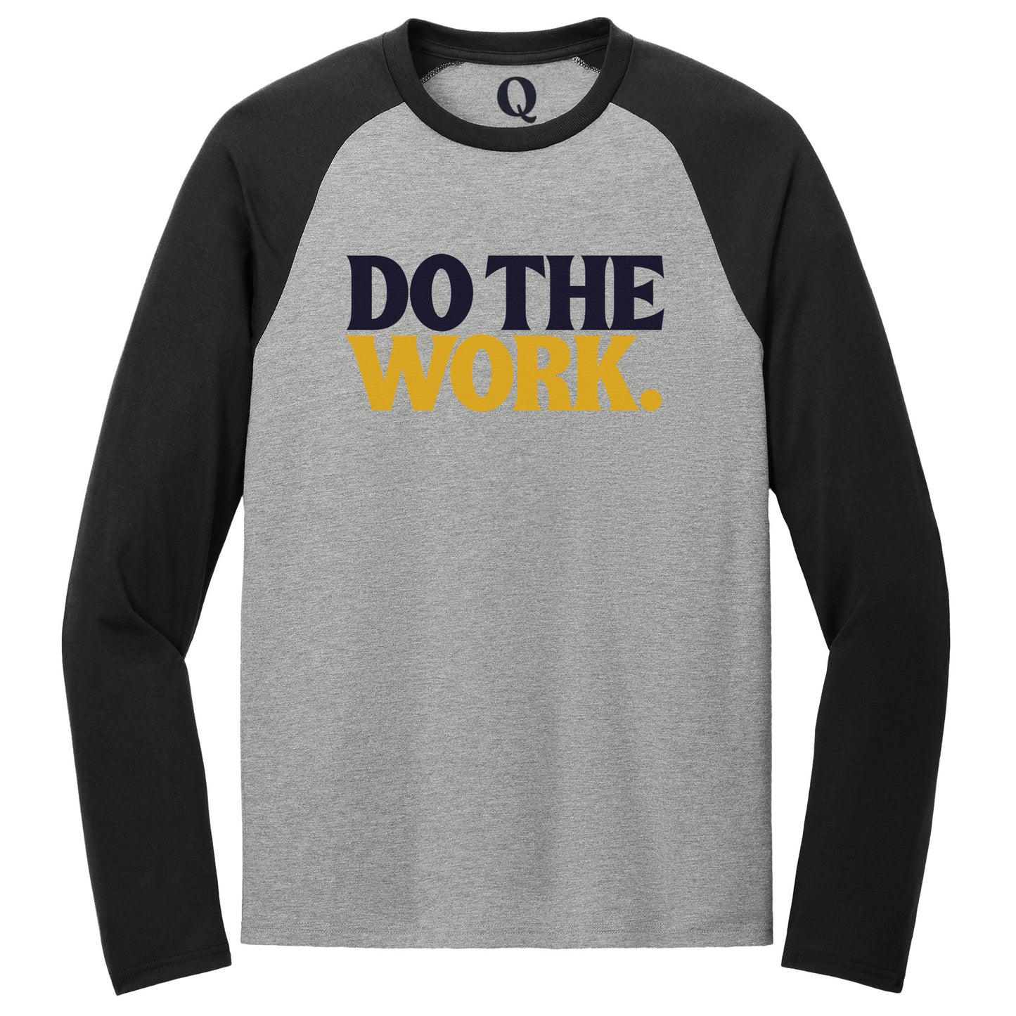 "Do the Work." Quorum Tri-Blend Colorblock Raglan front print in Deep Black / Aluminum Grey