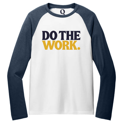 "Do the Work." Quorum Tri-Blend Colorblock Raglan front print in Rebel Blue / Bright White