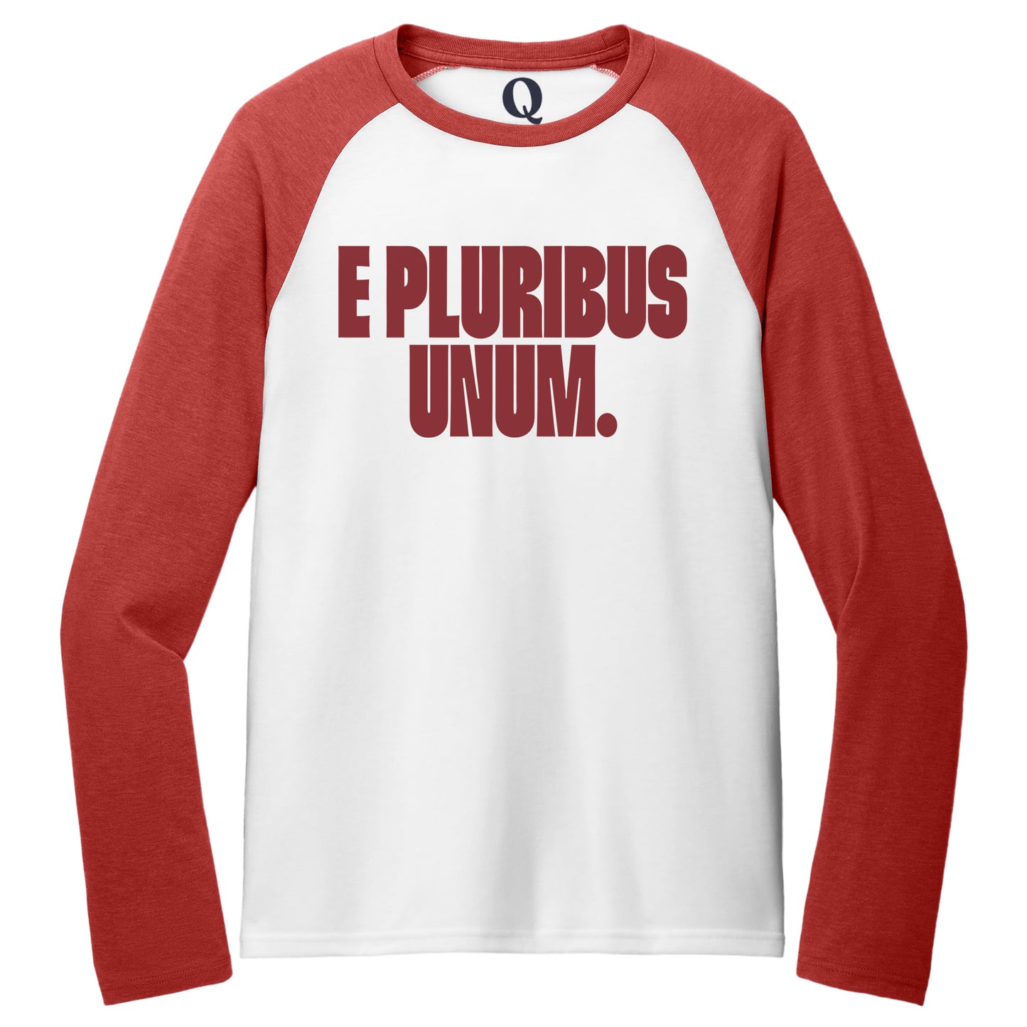 "E Pluribus Unum." Quorum Tri-Blend Colorblock Raglan front print in Rise Up Red / Bright White