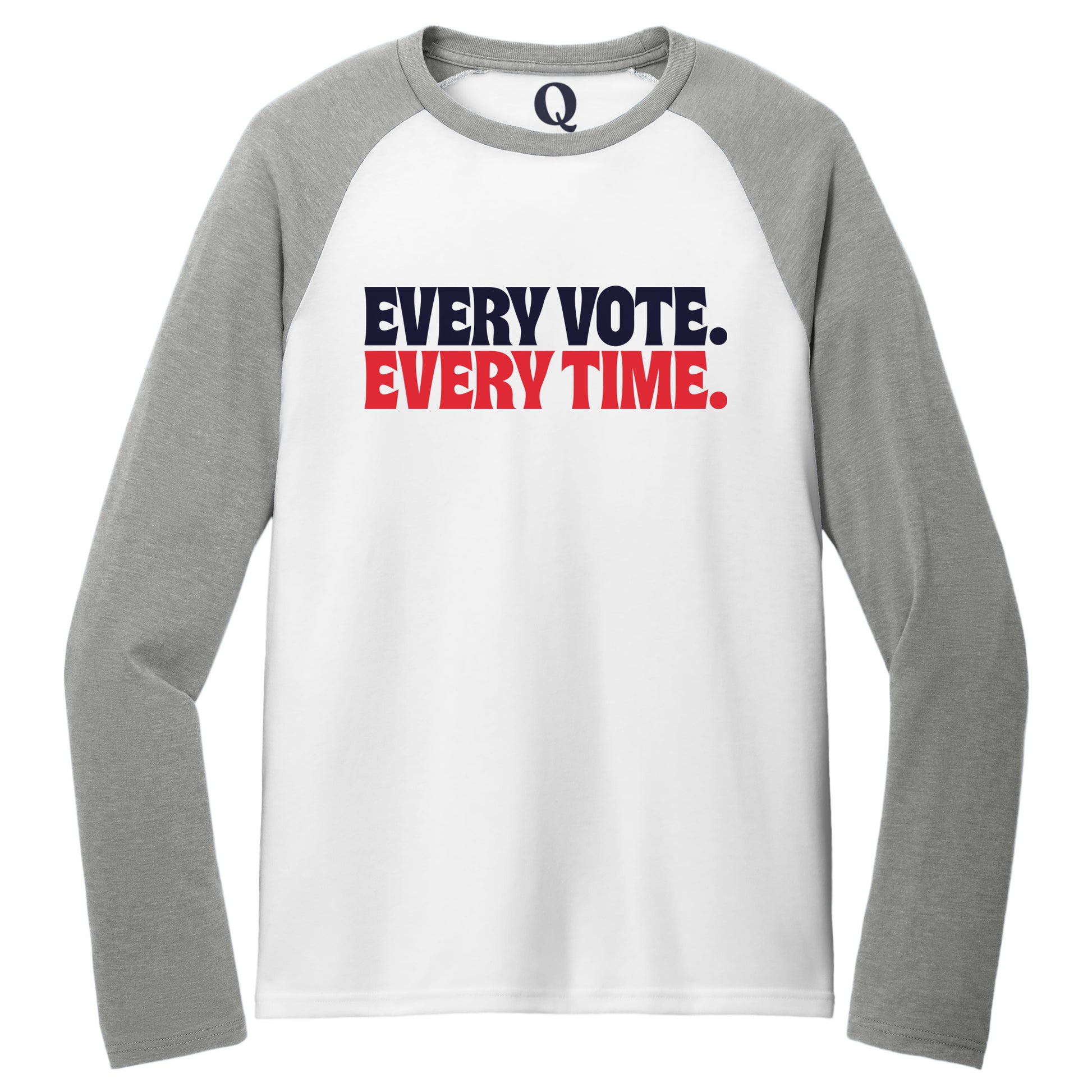 "Every Vote. Every Time." Quorum Tri-Blend Colorblock Raglan front print in Aluminum Grey / Bright White