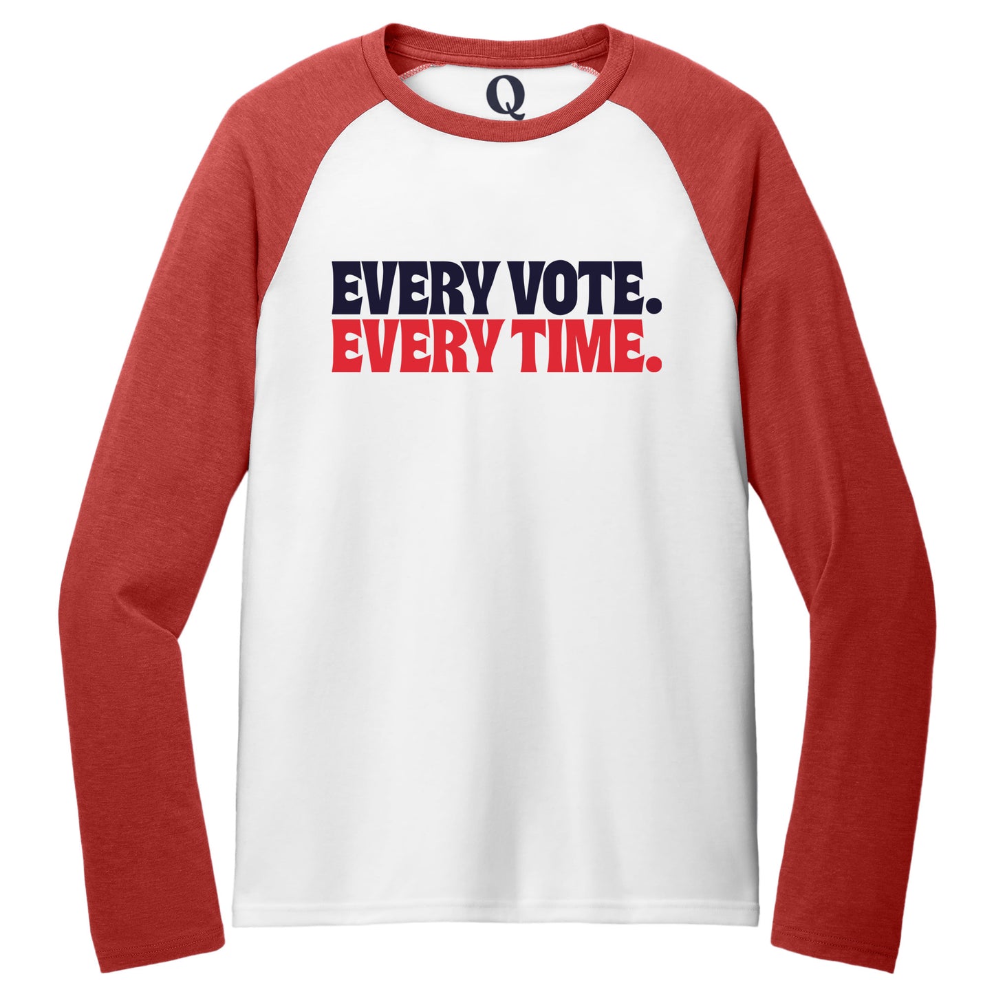 "Every Vote. Every Time." Quorum Tri-Blend Colorblock Raglan front print in Rise Up Red / Bright White