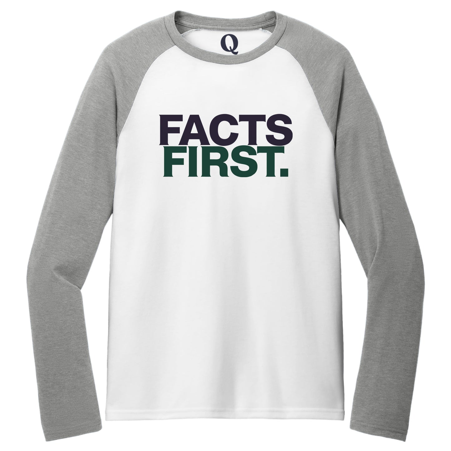 "Facts First." Quorum Tri-Blend Colorblock Raglan front print in Aluminum Grey / Bright White