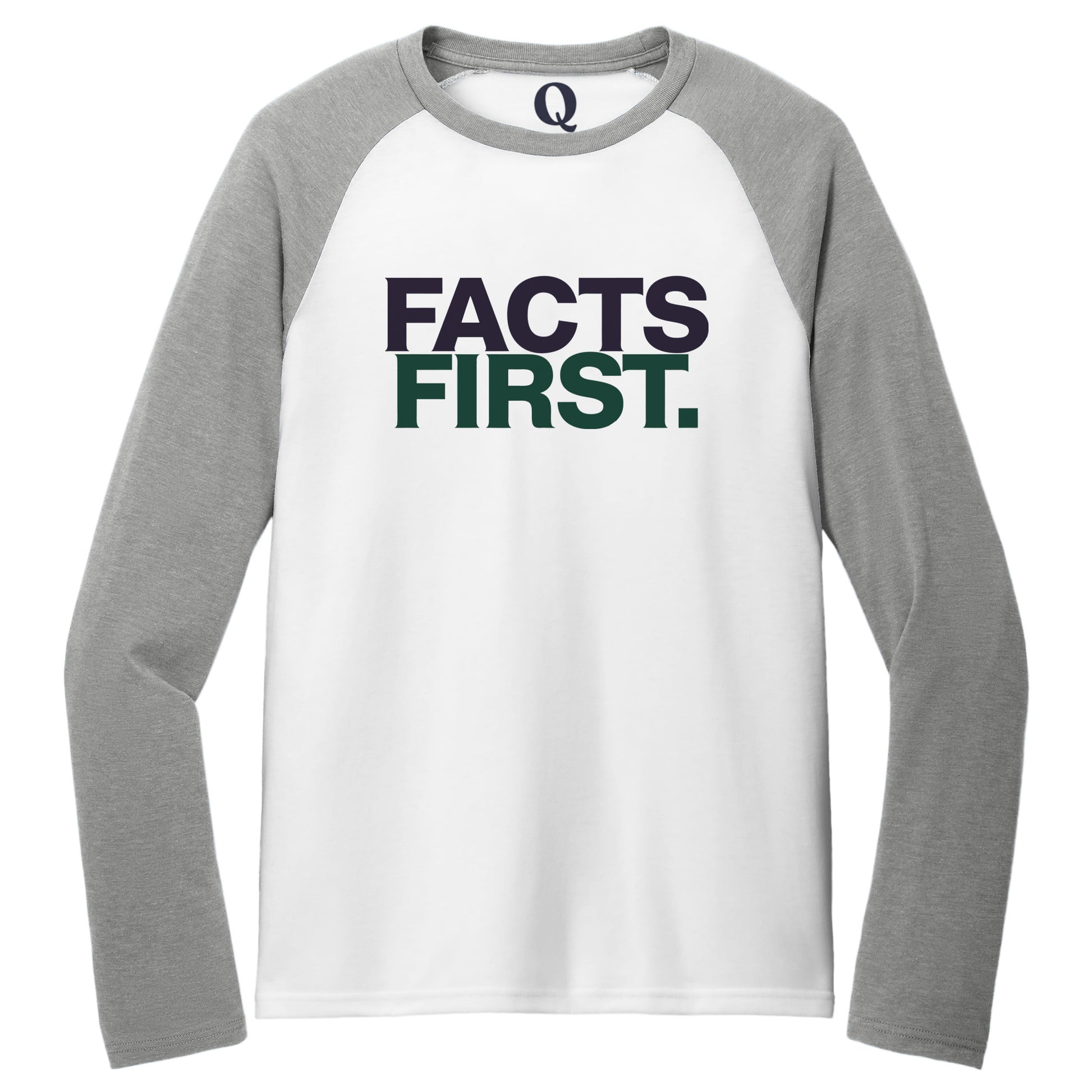 "Facts First." Quorum Tri-Blend Colorblock Raglan front print in Aluminum Grey / Bright White