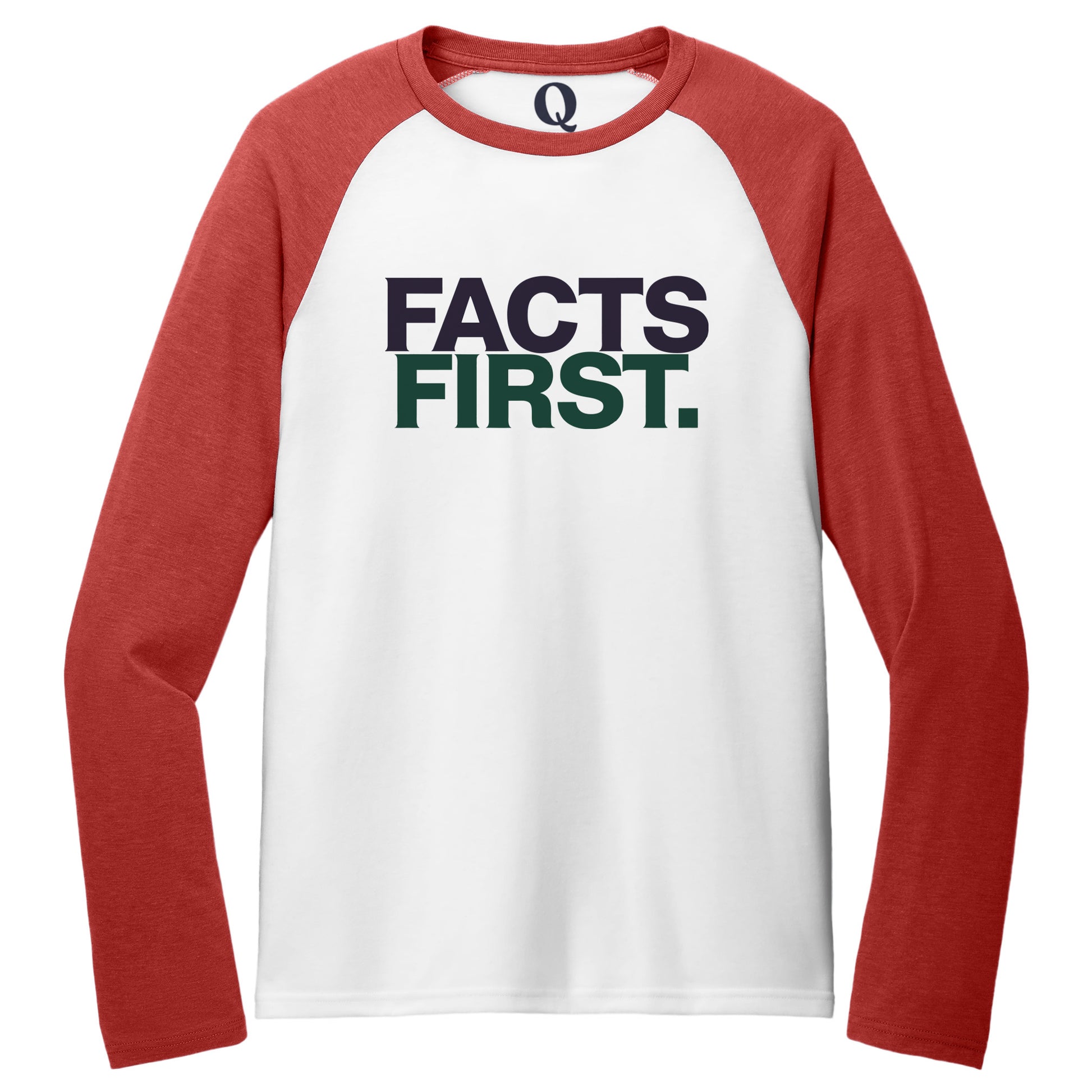 "Facts First." Quorum Tri-Blend Colorblock Raglan front print in Rise Up Red / Bright White