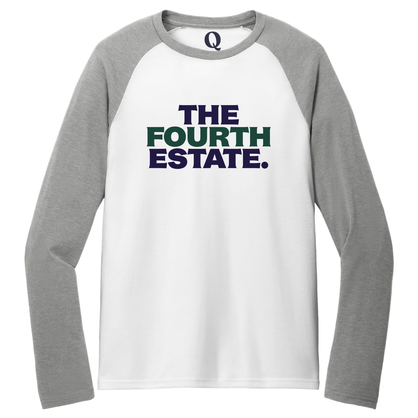 "The Fourth Estate." Quorum Tri-Blend Colorblock Raglan front print in Aluminum Grey / Bright White