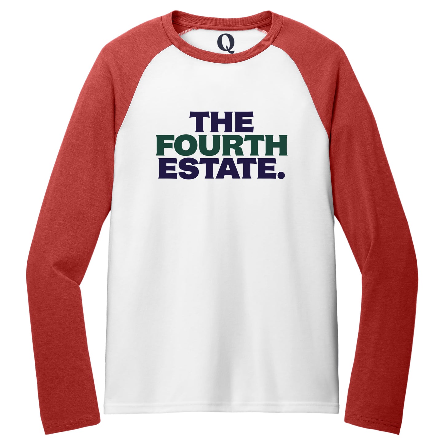 "The Fourth Estate." Quorum Tri-Blend Colorblock Raglan front print in Rise Up Red / Bright White