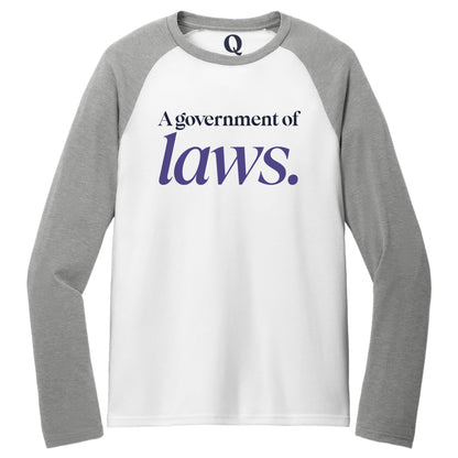 "A government of laws." Quorum Tri-Blend Colorblock Raglan front print in Aluminum Grey / Bright White