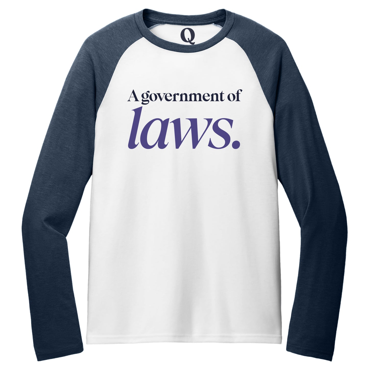 "A government of laws." Quorum Tri-Blend Colorblock Raglan front print in Rebel Blue / Bright White