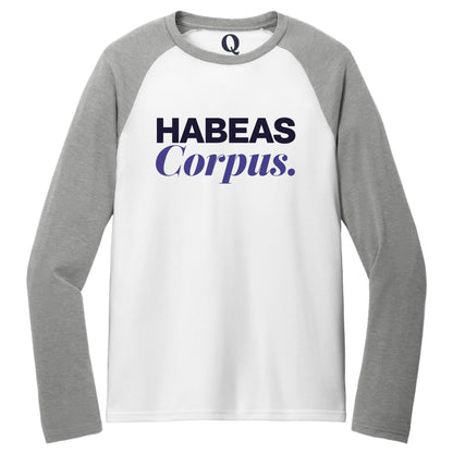 "Habeas Corpus." Quorum Tri-Blend Colorblock Raglan front print in Aluminum Grey / Bright White