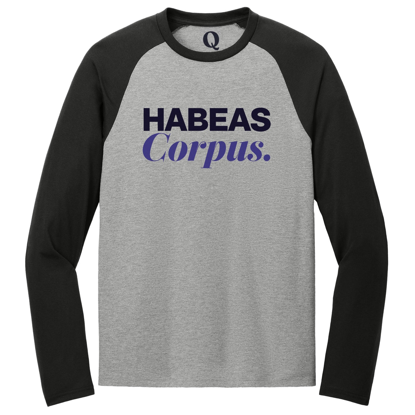 "Habeas Corpus." Quorum Tri-Blend Colorblock Raglan front print in Deep Black / Aluminum Grey