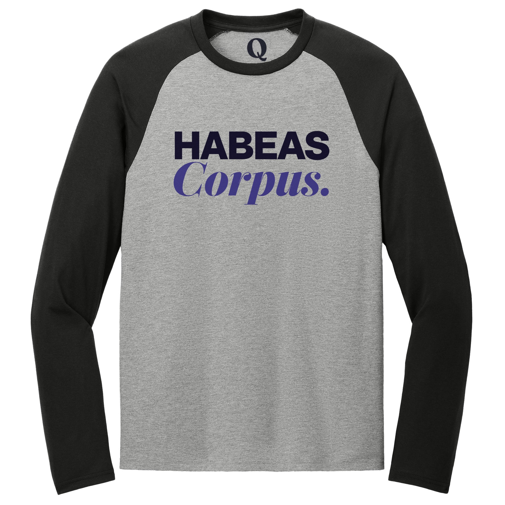 "Habeas Corpus." Quorum Tri-Blend Colorblock Raglan front print in Deep Black / Aluminum Grey