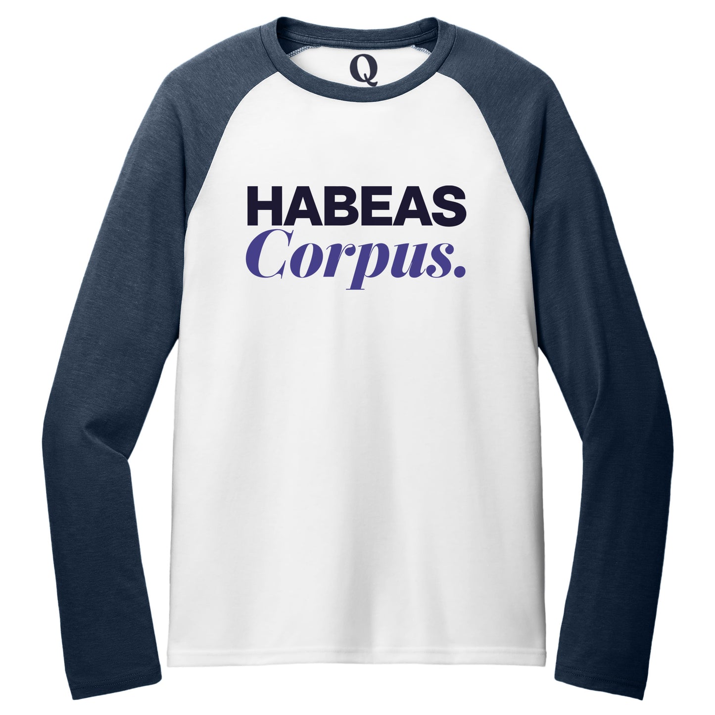 "Habeas Corpus." Quorum Tri-Blend Colorblock Raglan front print in Rebel Blue / Bright White