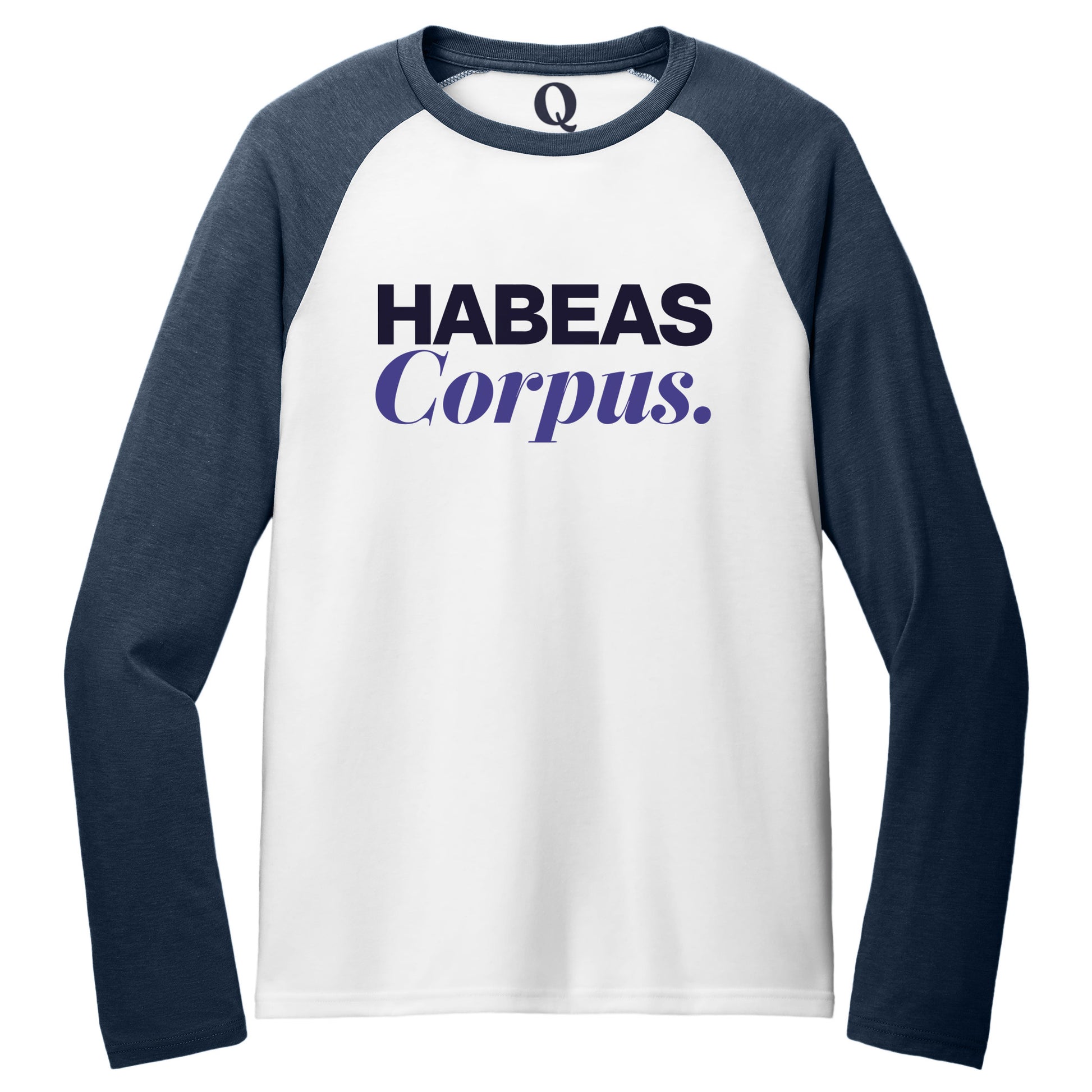"Habeas Corpus." Quorum Tri-Blend Colorblock Raglan front print in Rebel Blue / Bright White