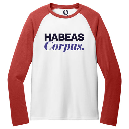 "Habeas Corpus." Quorum Tri-Blend Colorblock Raglan front print in Rise Up Red / Bright White