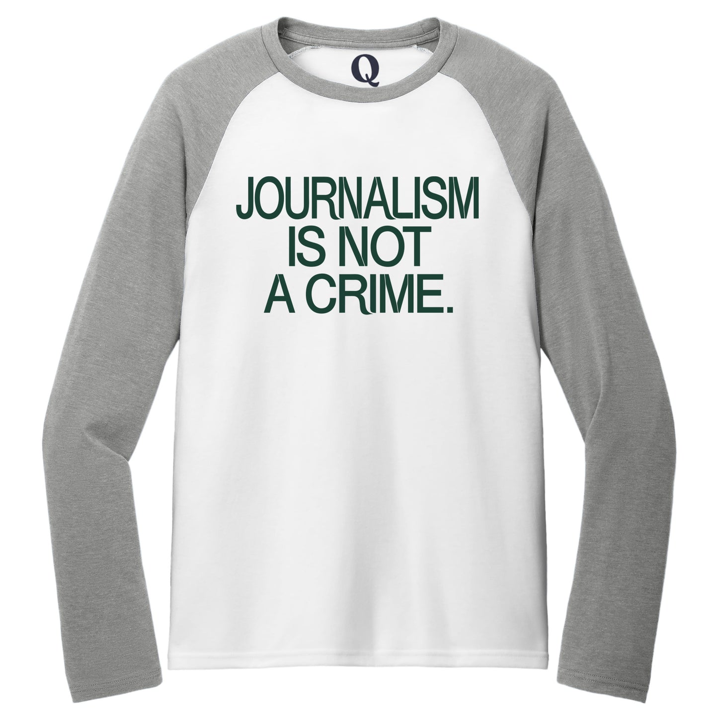 "Journalism is not a crime." Quorum Tri-Blend Colorblock Raglan front print in Aluminum Grey / Bright White
