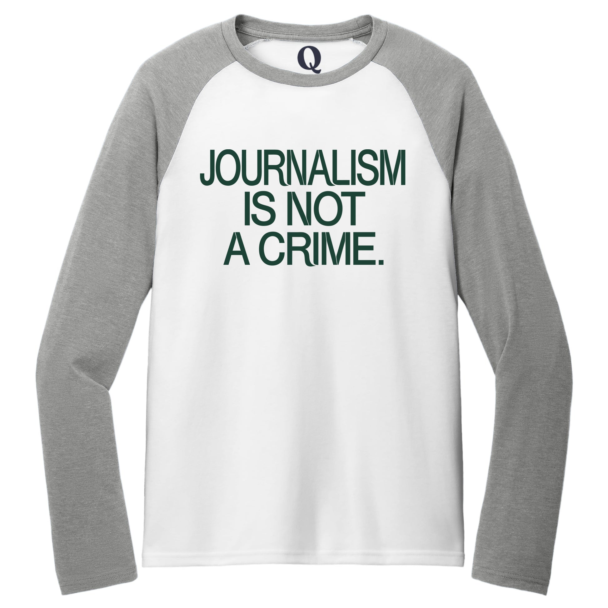 "Journalism is not a crime." Quorum Tri-Blend Colorblock Raglan front print in Aluminum Grey / Bright White